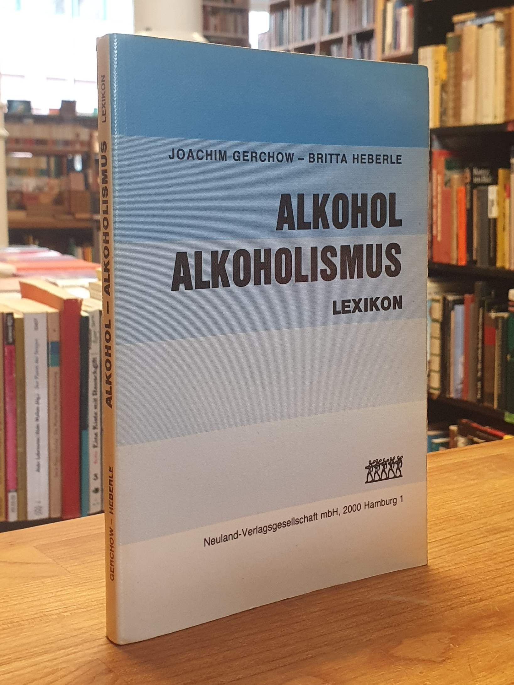 Gerchow, Alkohol, Alkoholismus – Lexikon, Gerchow, Alkohol, Alkoholismus – Lexikon,