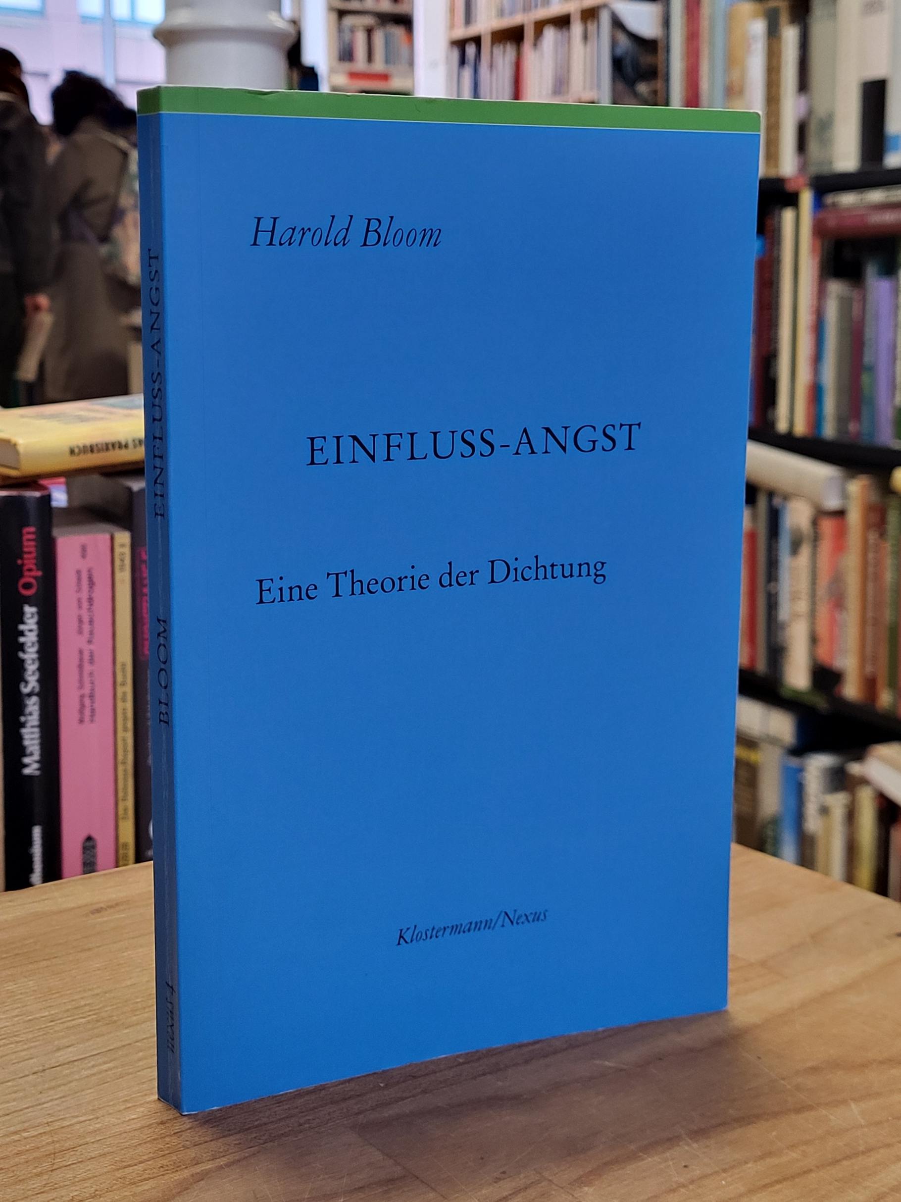 Bloom, Einflußangst – Eine Theorie der Dichtung,