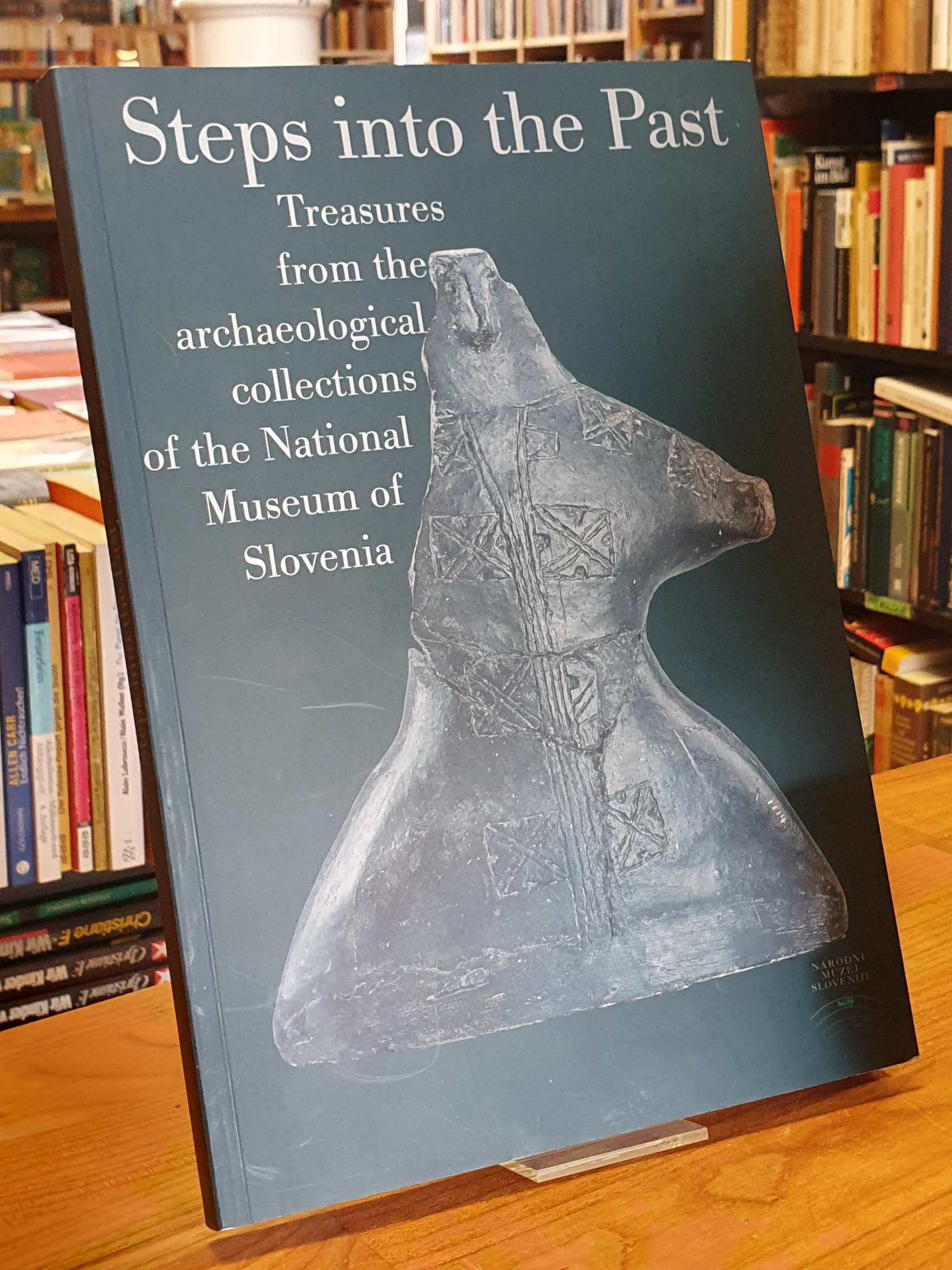 Nabergoj, Steps Into The Past – Treasures From The Archaeological Collections Of