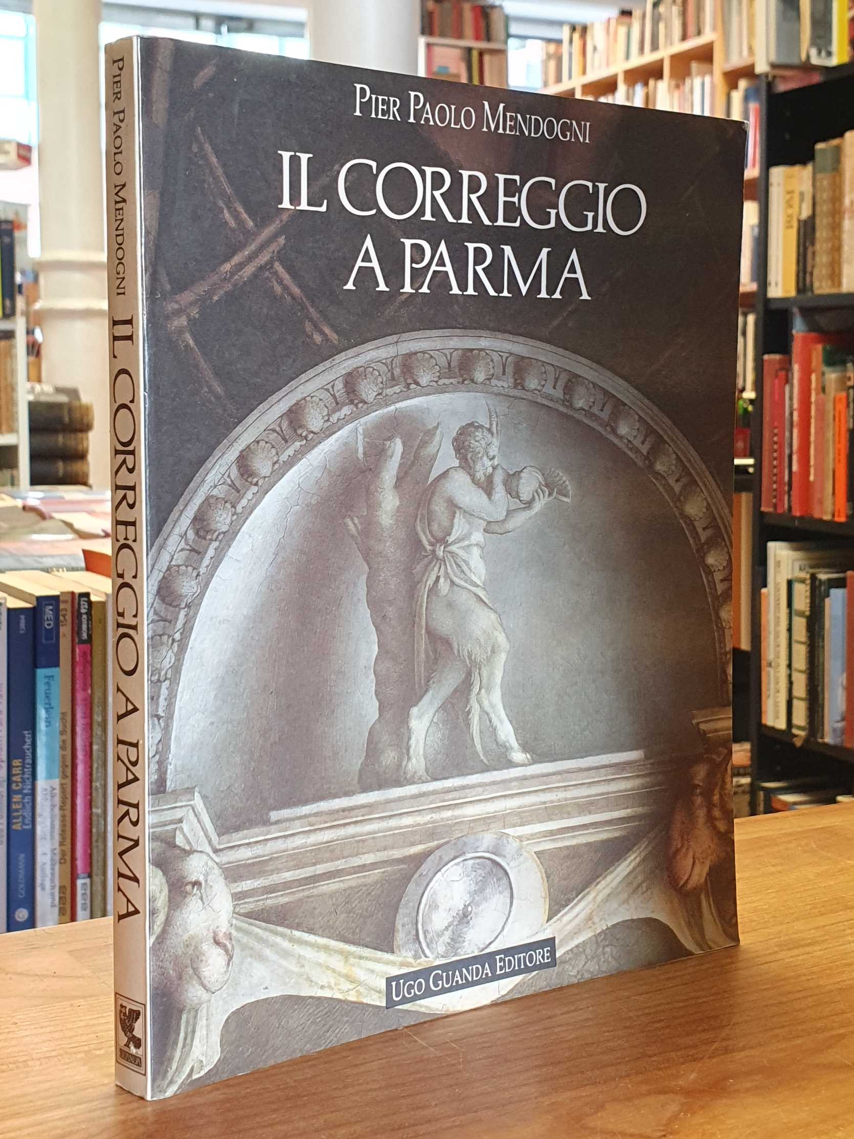 Mendogni, Il Correggio a Parma, Mendogni, Il Correggio a Parma,