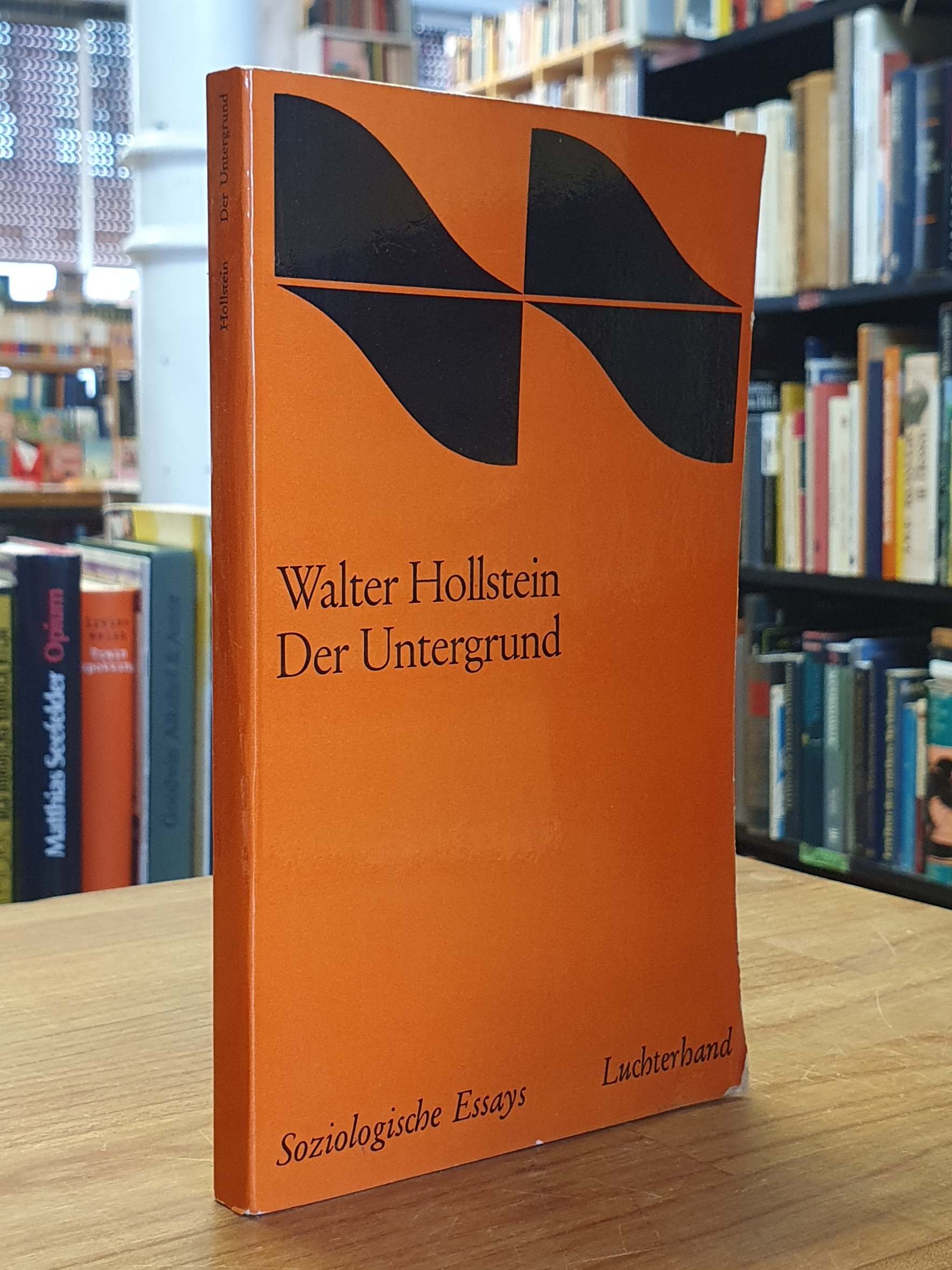 Hollstein, Der Untergrund – Zur Soziologie jugendlicher Protestbewegungen, Hollstein, Der Untergrund – Zur Soziologie jugendlicher Protestbewegungen,
