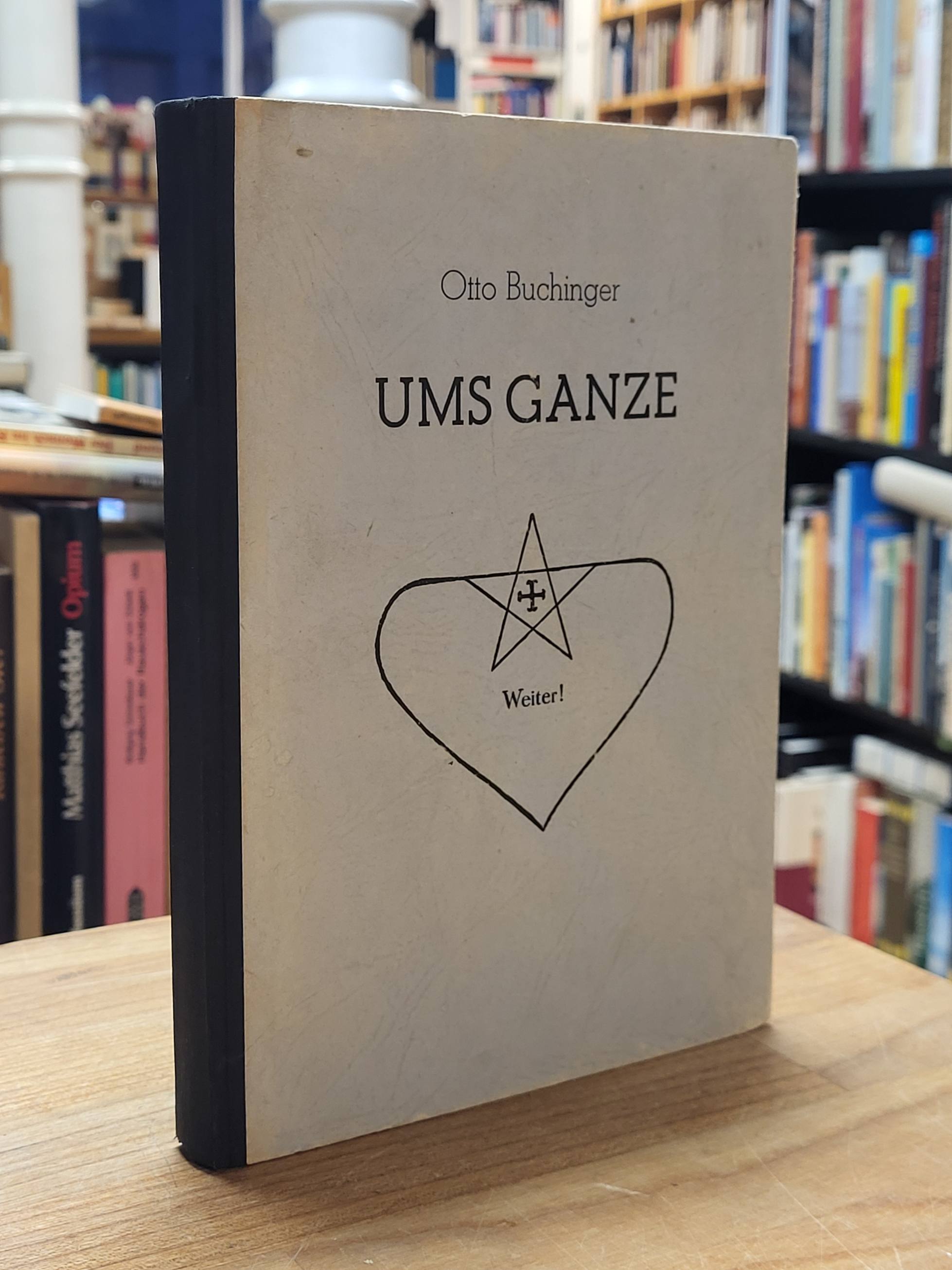 Buchinger, Ums Ganze – Wege und Spuren, Buchinger, Ums Ganze – Wege und Spuren,