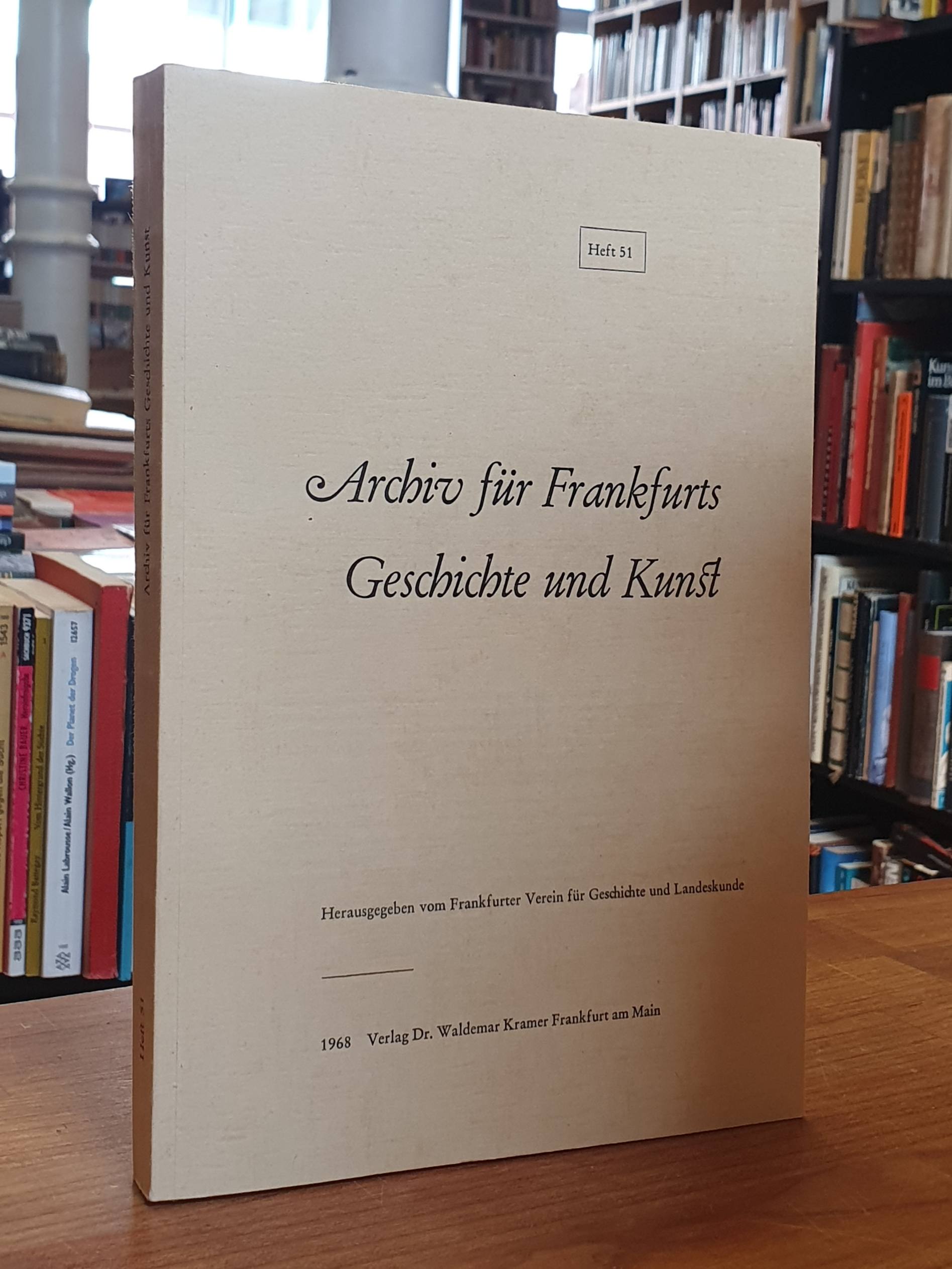 Frankfurter Verein für Geschichte und Landeskunde (Hrsg.), Archiv für Frankfurts Frankfurter Verein für Geschichte und Landeskunde (Hrsg.), Archiv für Frankfurts