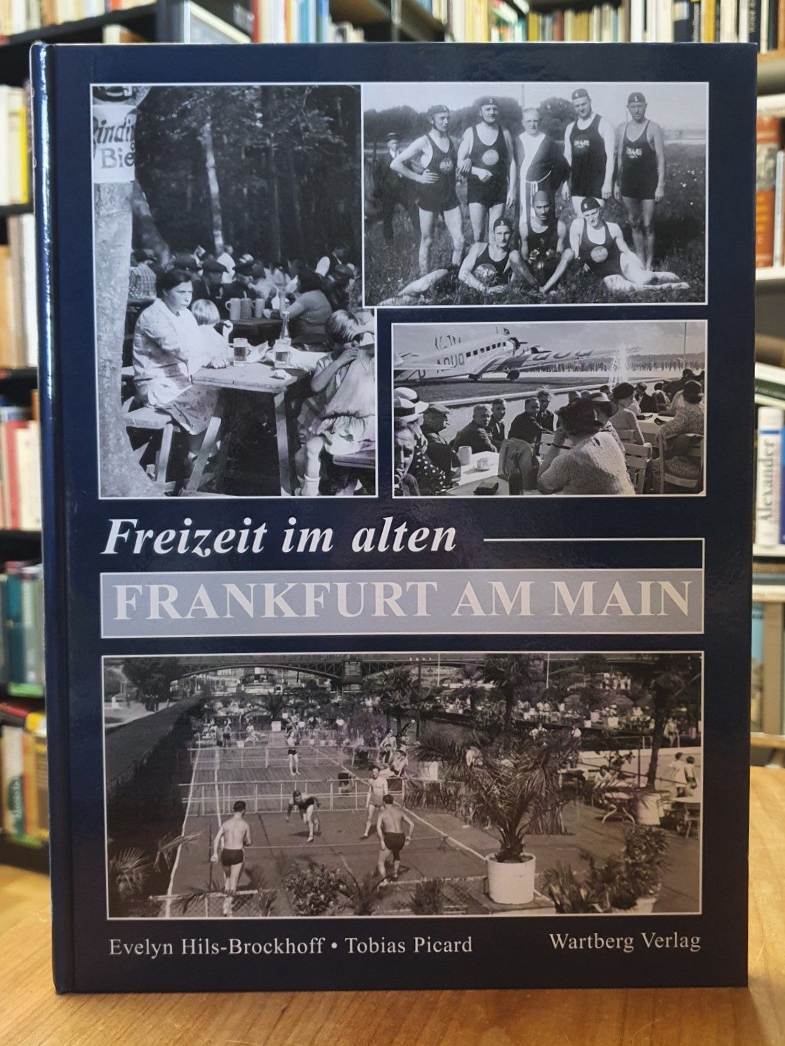 Freizeit im alten Frankfurt am Main, Freizeit im alten Frankfurt am Main,