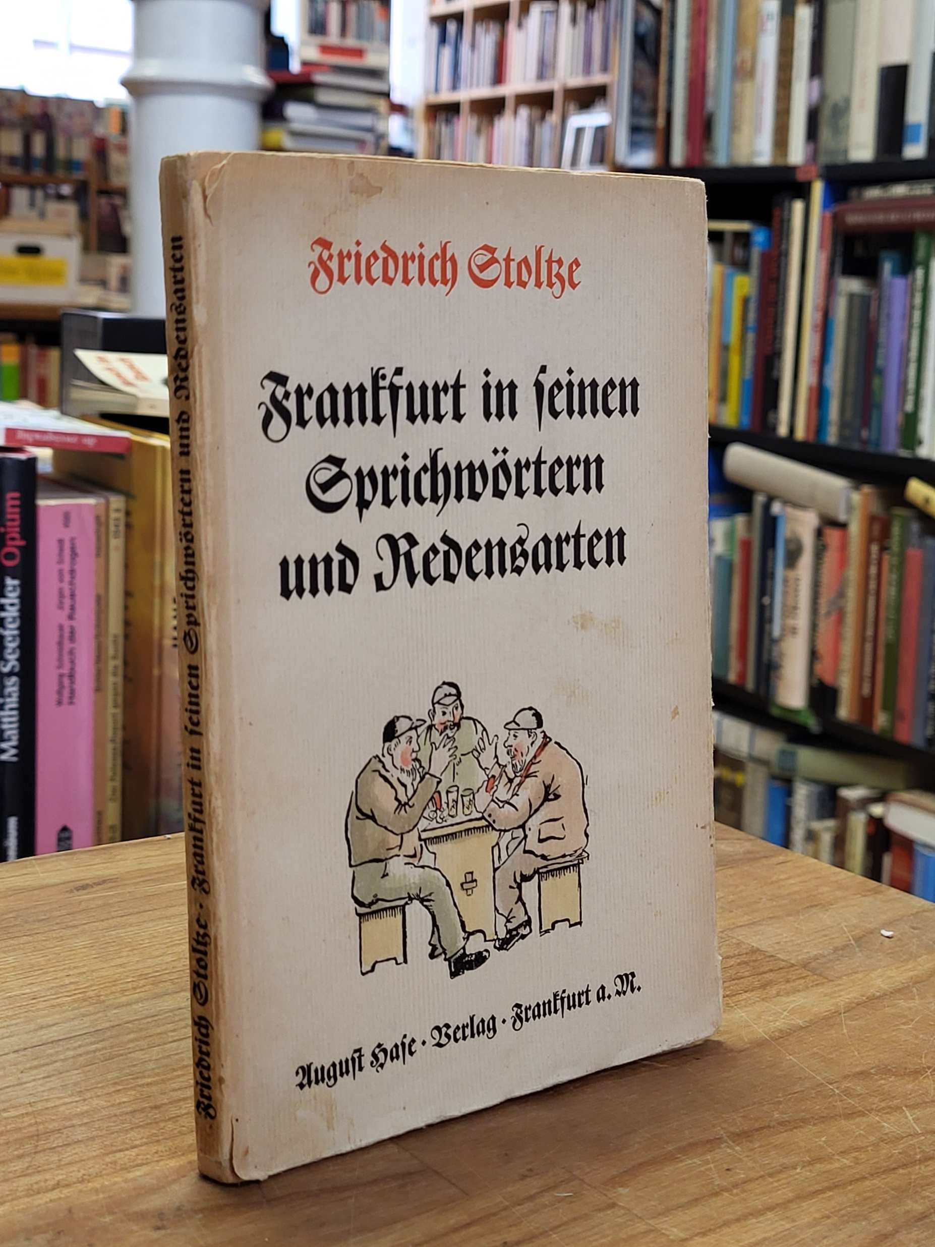 Stoltze, Frankfurt in seinen Sprichwörtern und Redensarten,