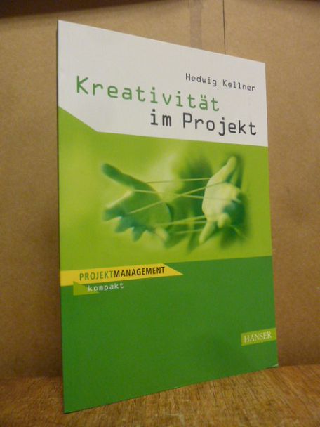 Kellner, Kreativität im Projekt, Kellner, Kreativität im Projekt,
