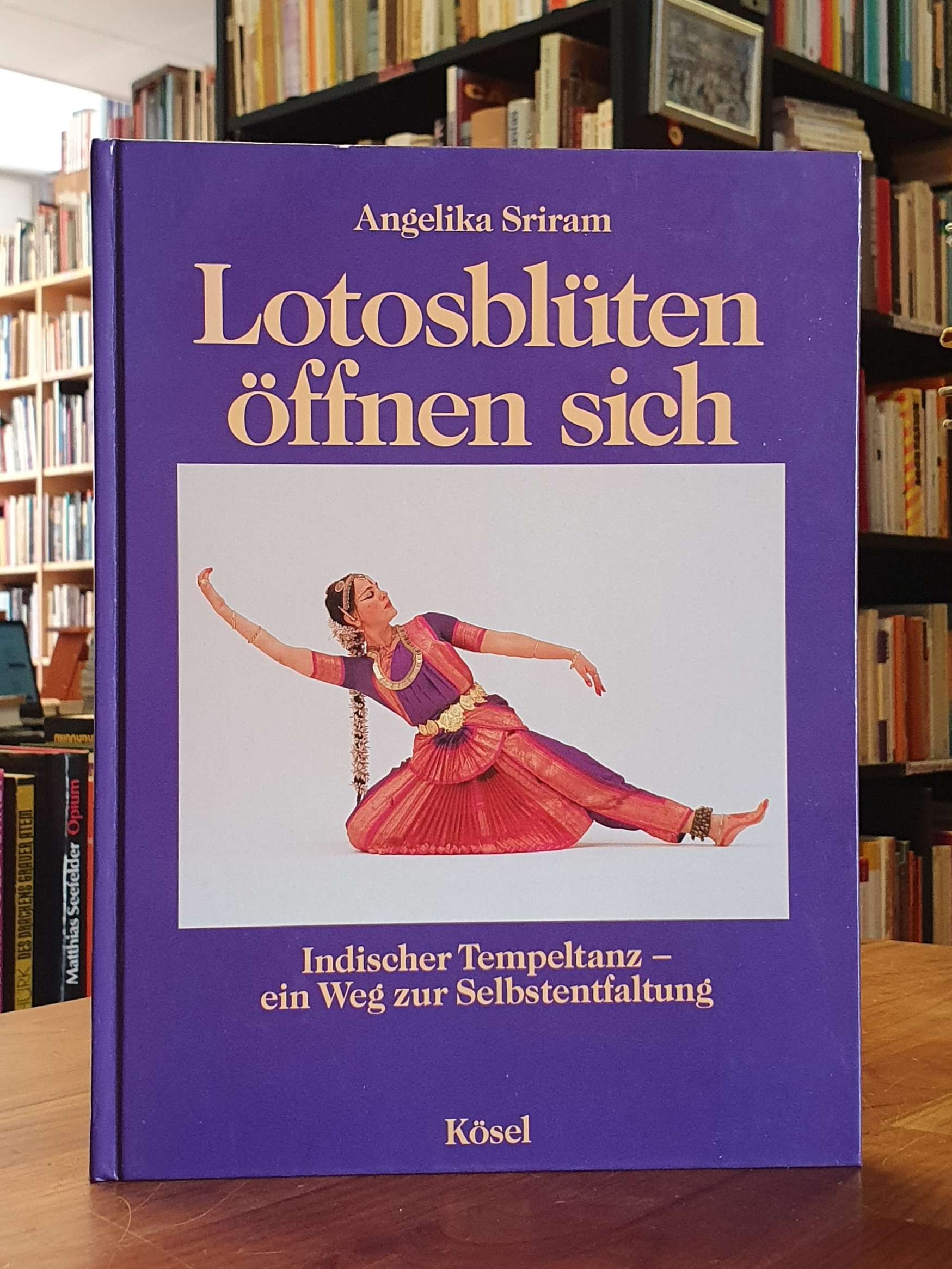 Sriram, Lotosblüten öffnen sich – Indischer Tempeltanz – Ein Weg zur Selbstentfa