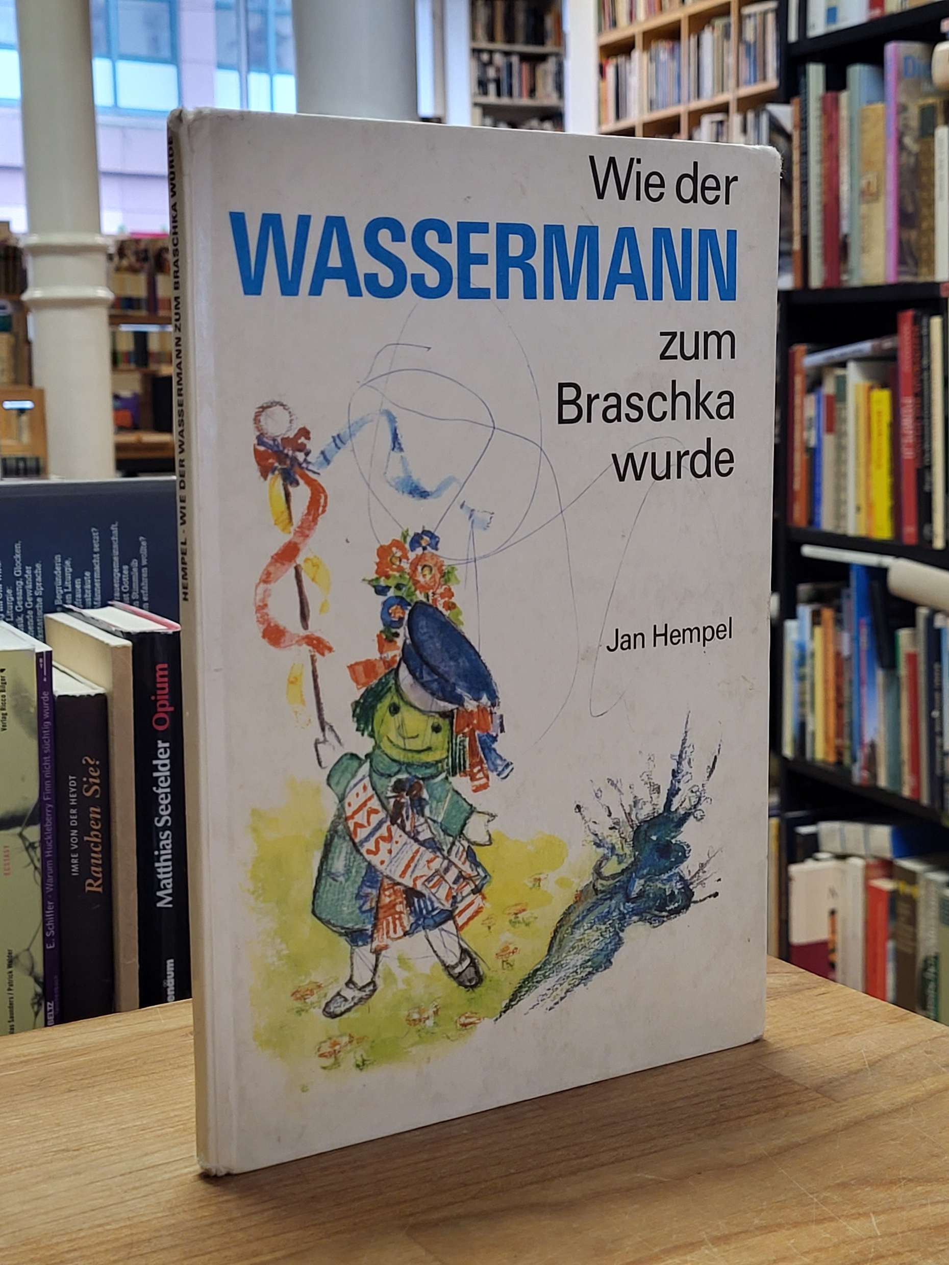 Hempel, Wie der Wassemann zum Braschka wurde, Hempel, Wie der Wassemann zum Braschka wurde,