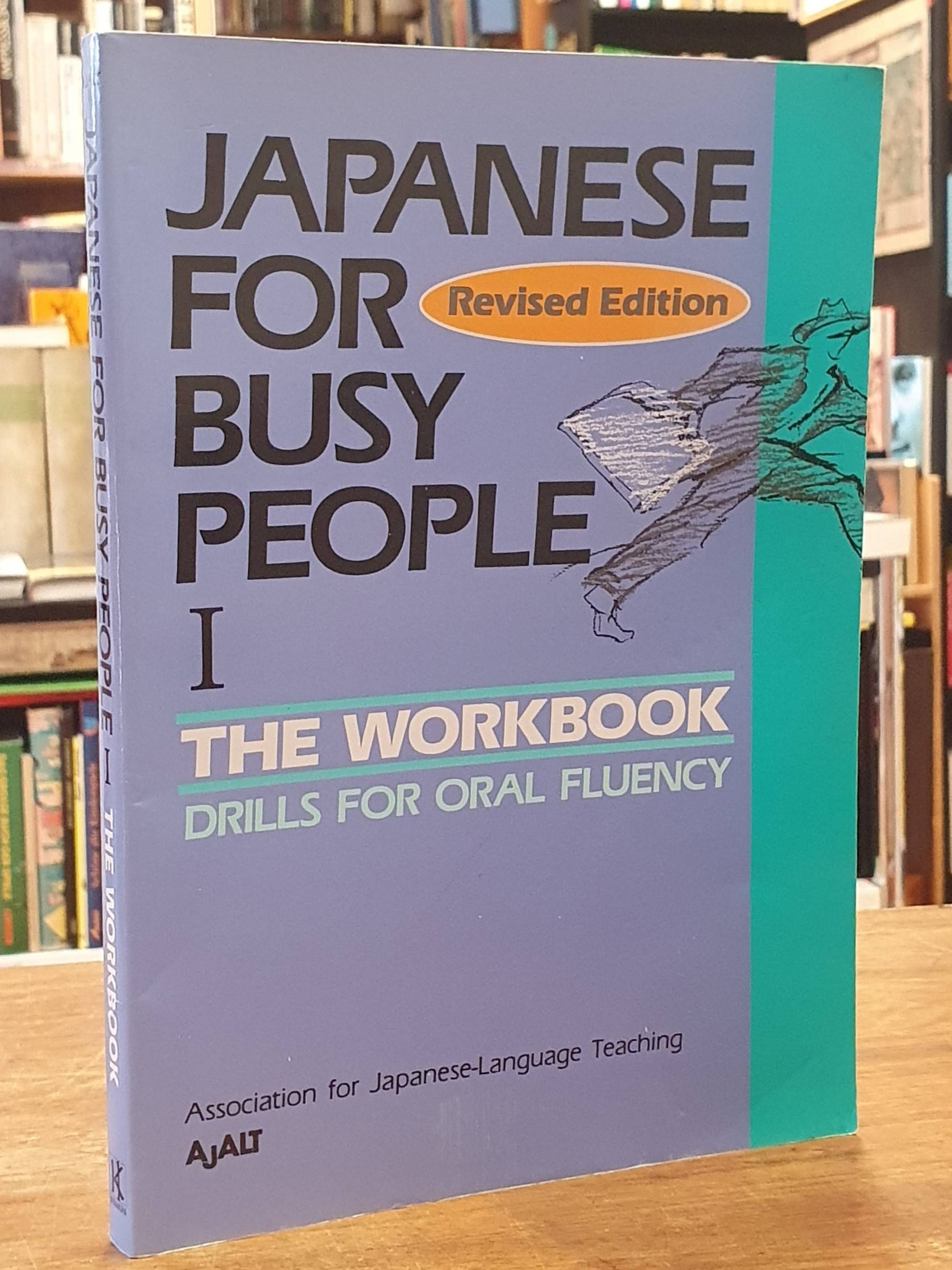 Kokusai-Nihongo-Fukyu-Kyokai, Japanese For Busy People – 1 – The Workbook – Dril Kokusai-Nihongo-Fukyu-Kyokai, Japanese For Busy People – 1 – The Workbook – Dril