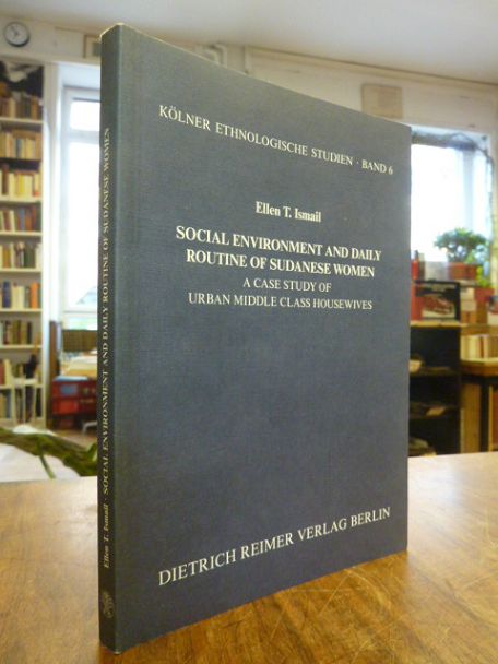 Ismail, Social Environment and Daily Routine of Sudanese Women – A Case Study of Ismail, Social Environment and Daily Routine of Sudanese Women – A Case Study of