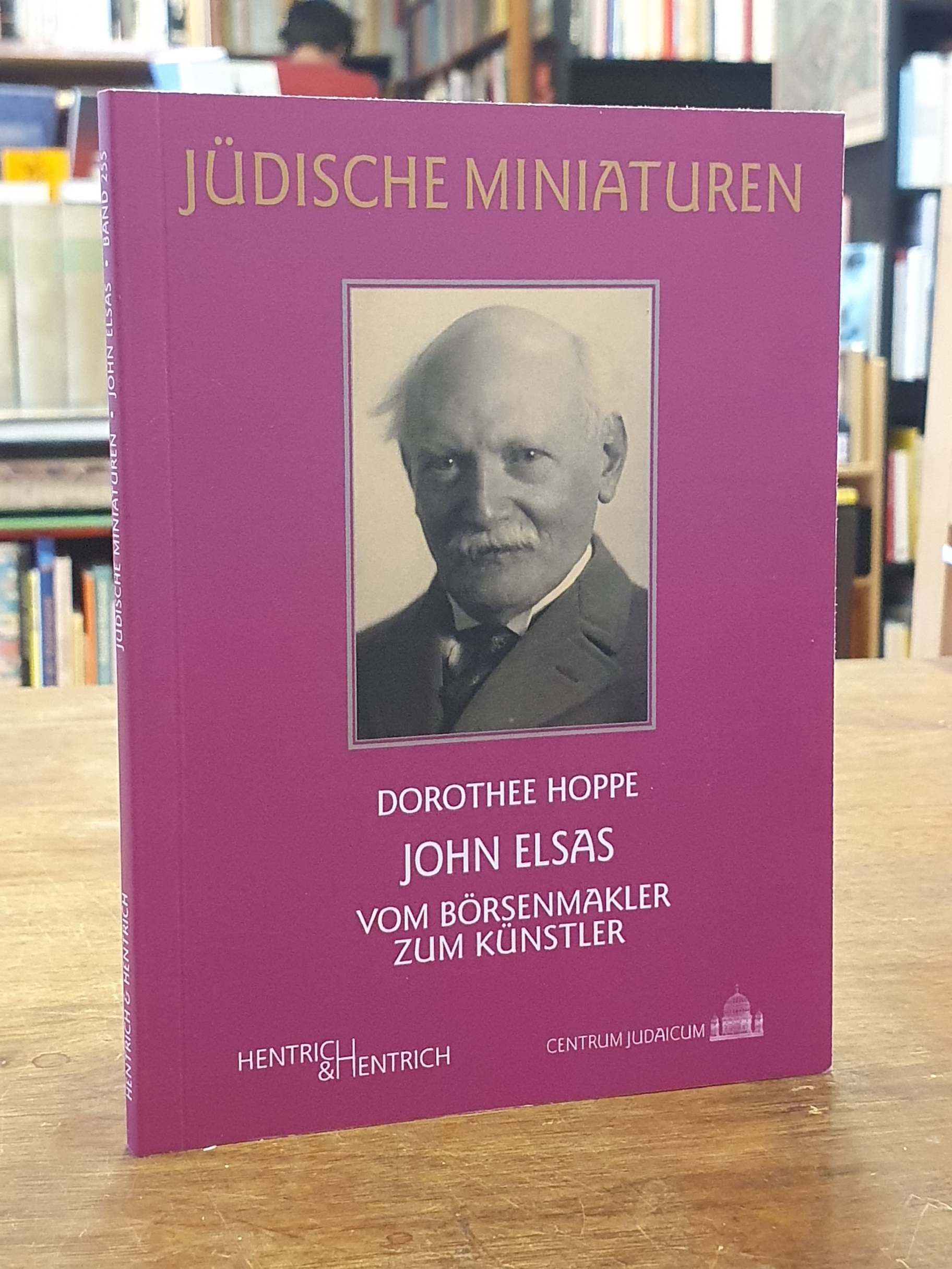 Hoppe, John Elsas – – Vom Börsenmakler zum Künstler,