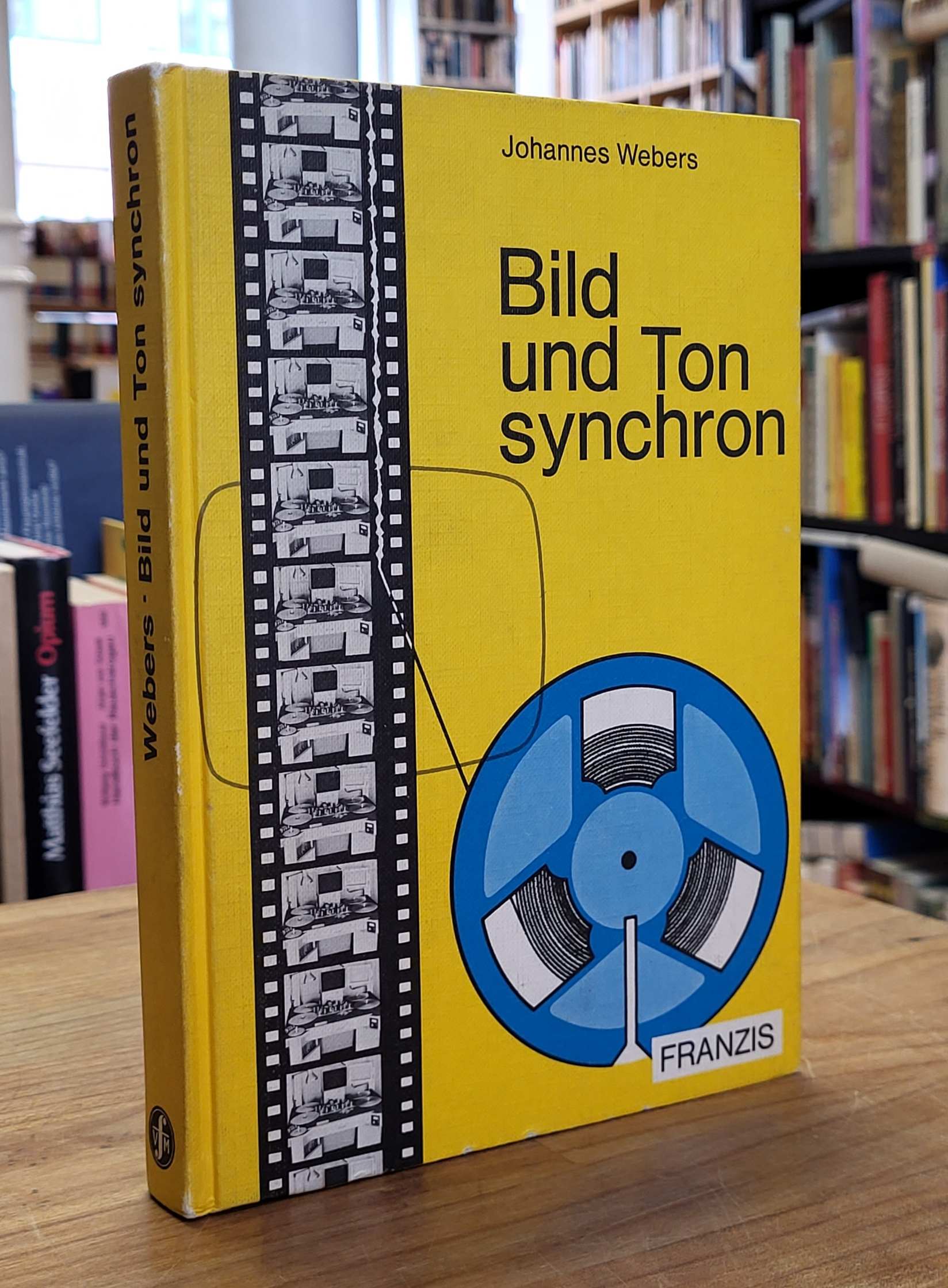 Webers, Bild und Ton synchron – Handbuch für die Technik der synchronen Aufnahme Webers, Bild und Ton synchron – Handbuch für die Technik der synchronen Aufnahme