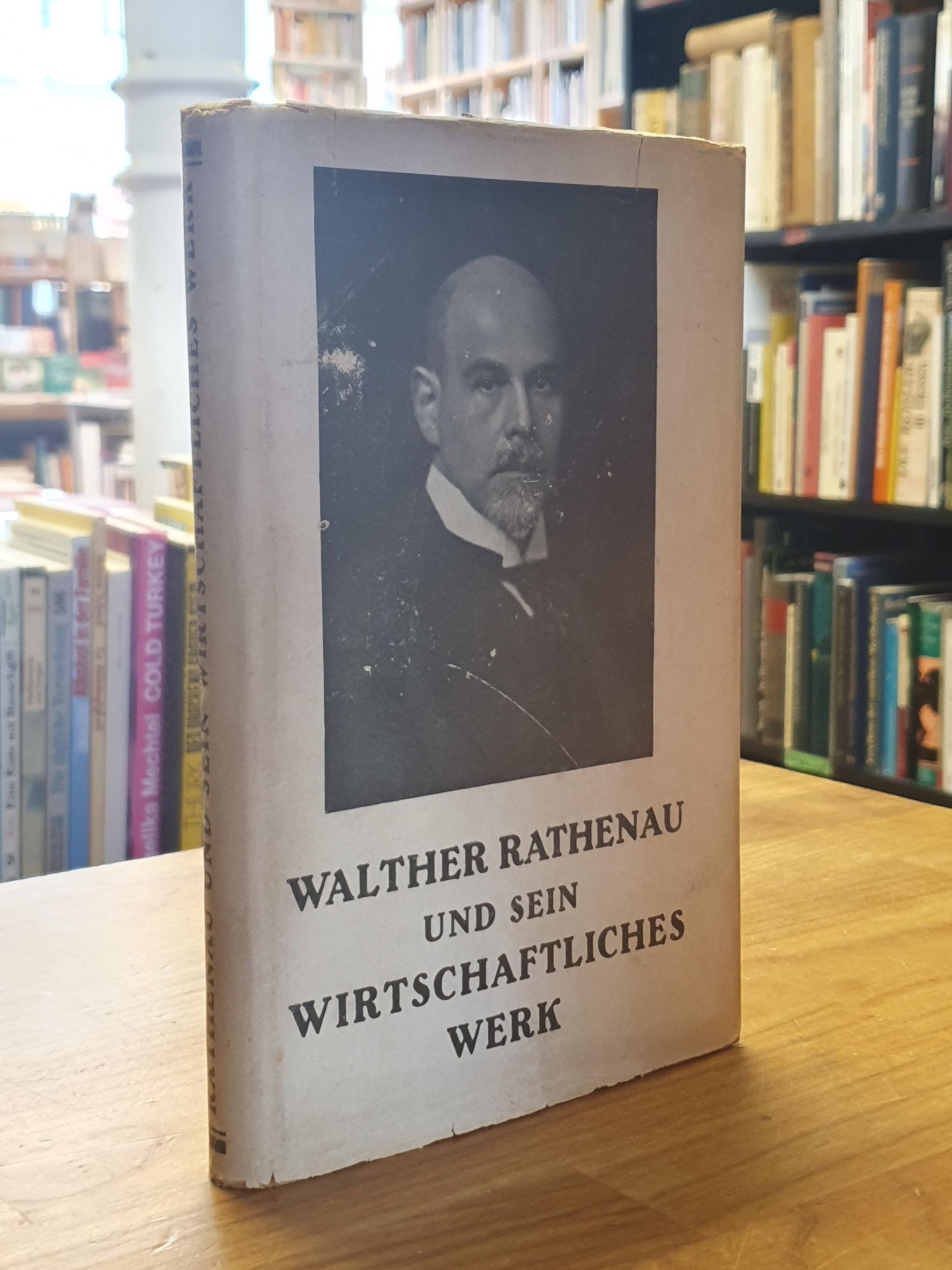 Reves, Walther Rathenau und sein wirtschaftliches Werk, Reves, Walther Rathenau und sein wirtschaftliches Werk,