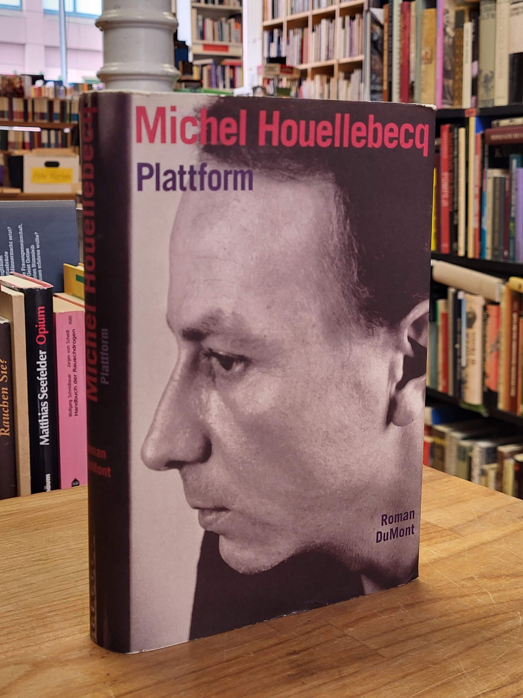 Houellebecq, Plattform – Roman, Houellebecq, Plattform – Roman,
