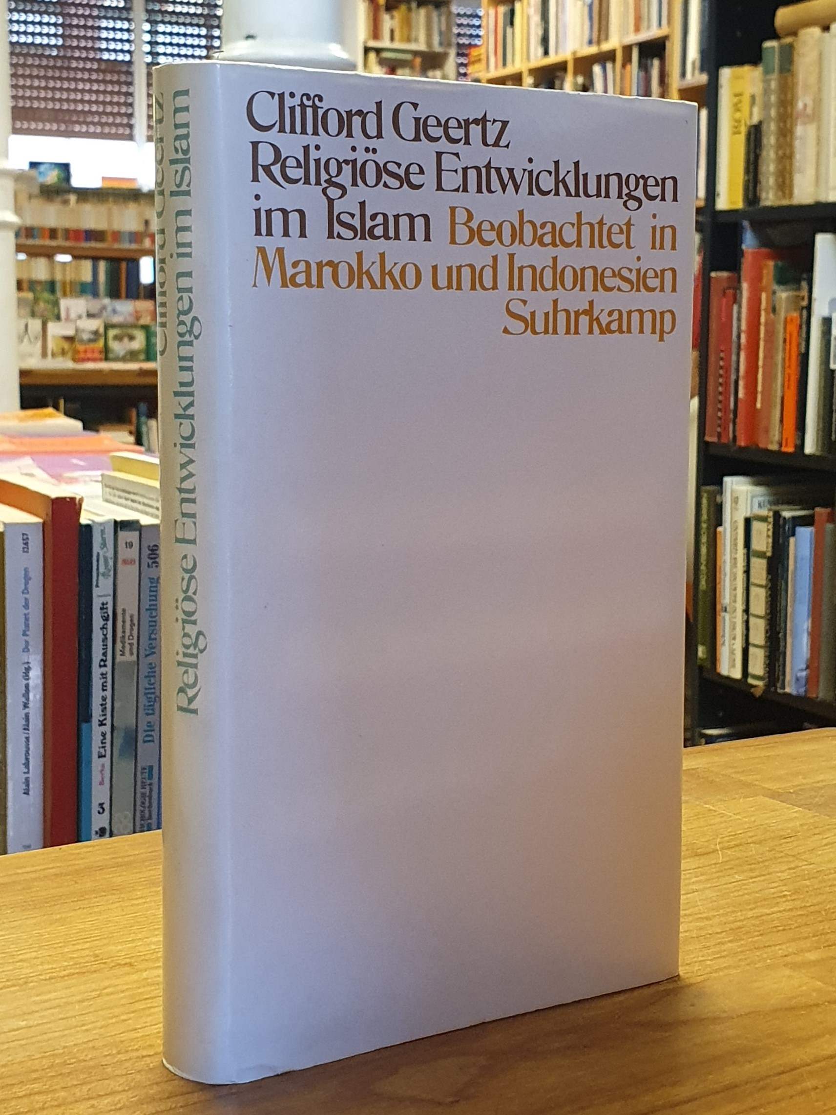 Religiöse Entwicklungen im Islam – Beobachtet in Marokko und Indonesien, Religiöse Entwicklungen im Islam – Beobachtet in Marokko und Indonesien,