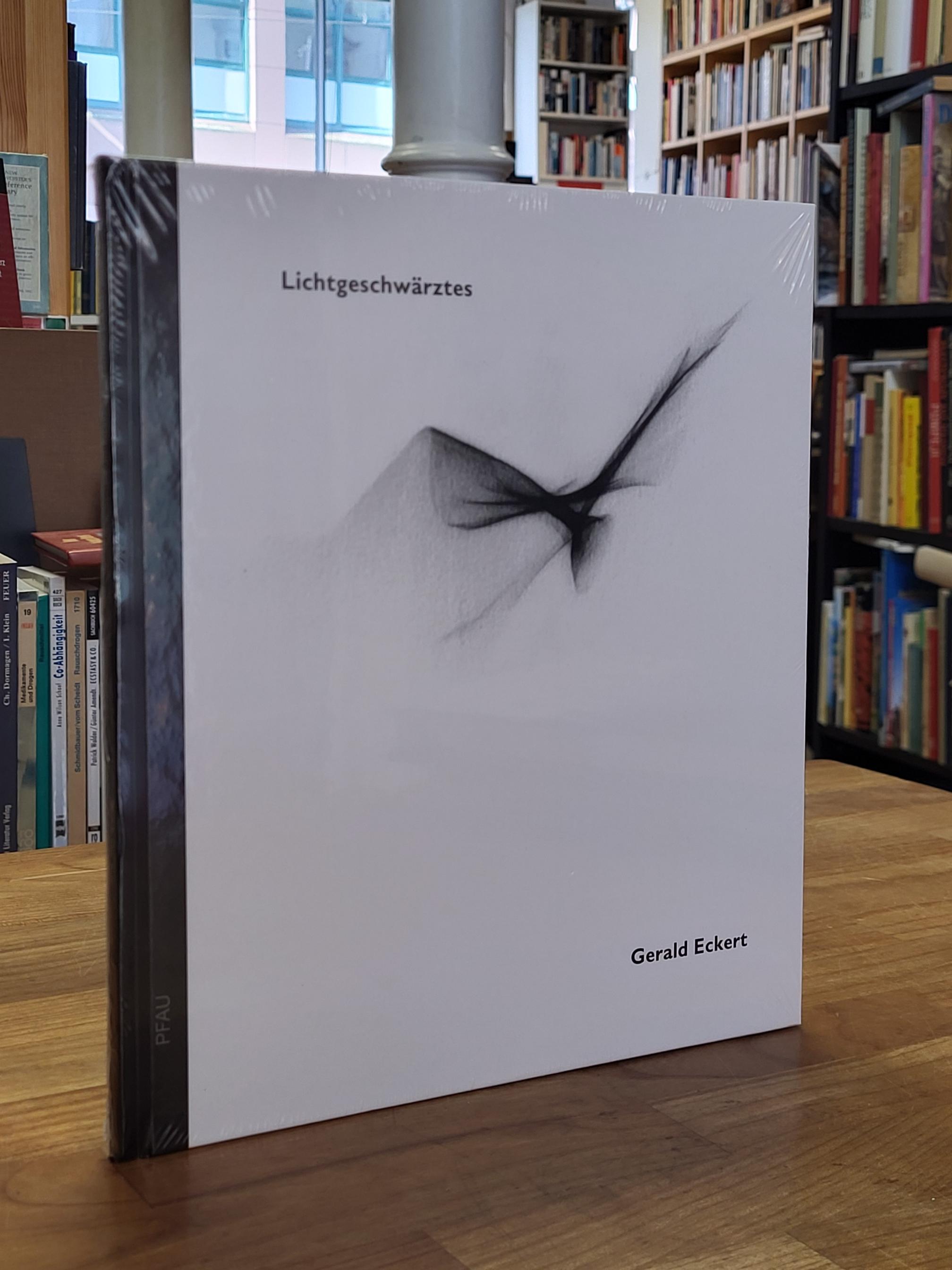 Eckert, Lichtgeschwärztes, Eckert, Lichtgeschwärztes,
