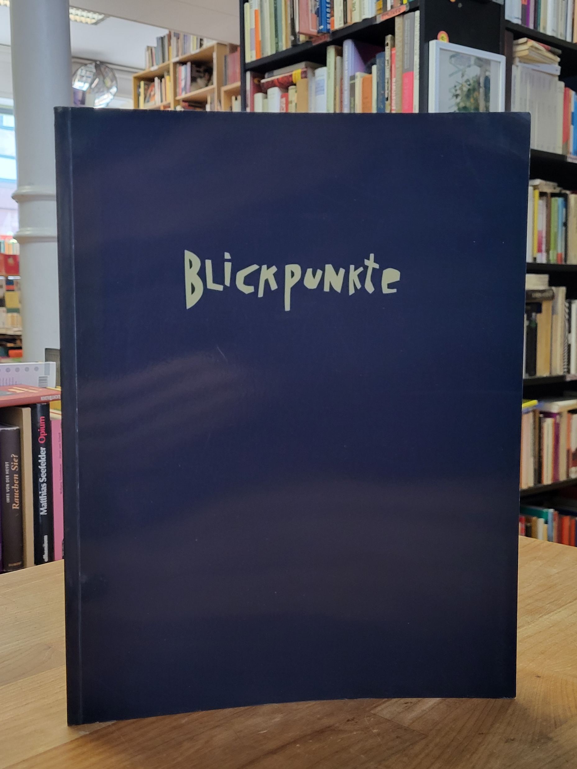 Blickpunkte, Blickpunkte,