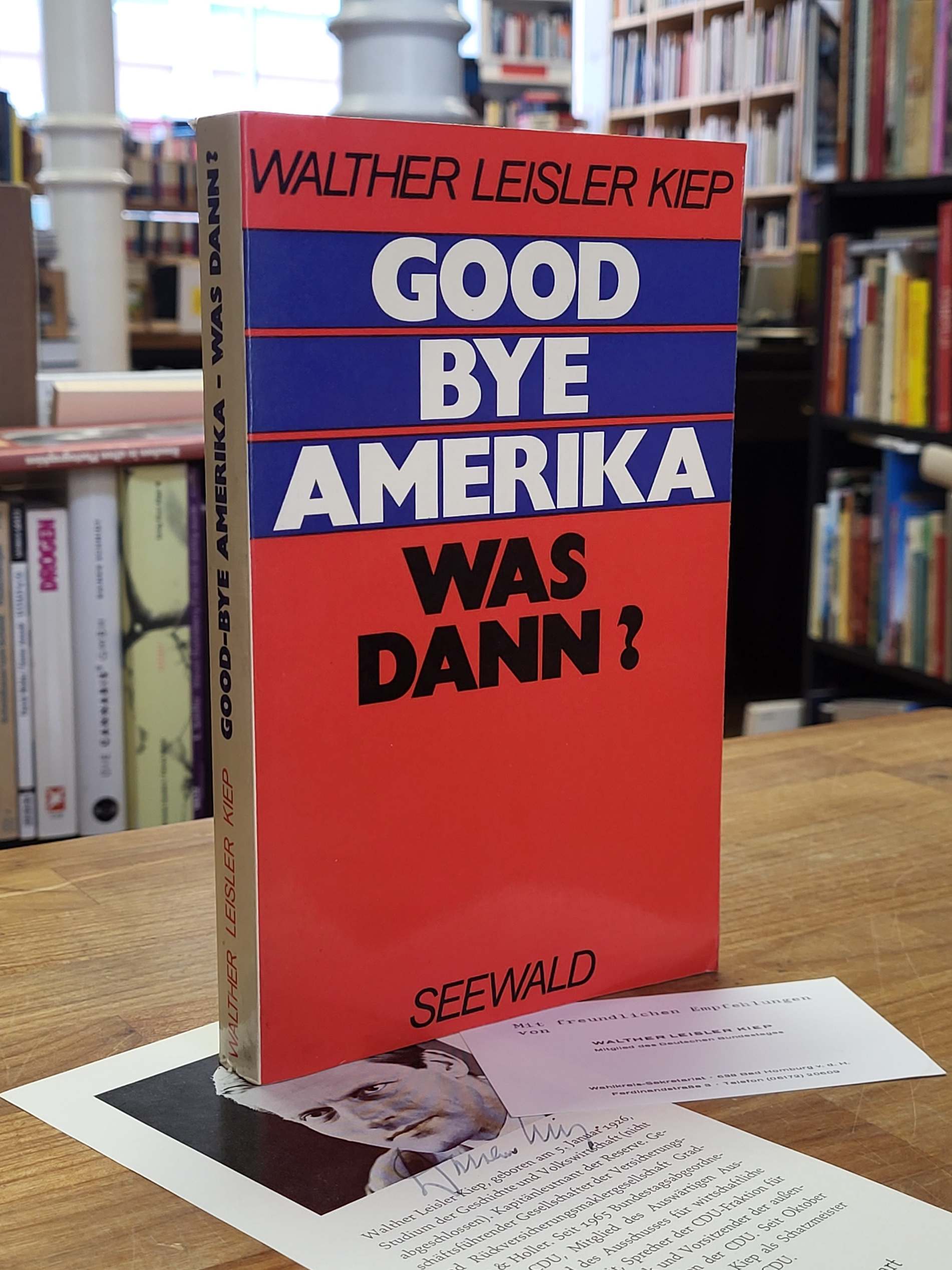 Kiep, Good-bye Amerika, was dann? Der deutsche Standpunkt im Wandel der Weltpoli Kiep, Good-bye Amerika, was dann? Der deutsche Standpunkt im Wandel der Weltpoli