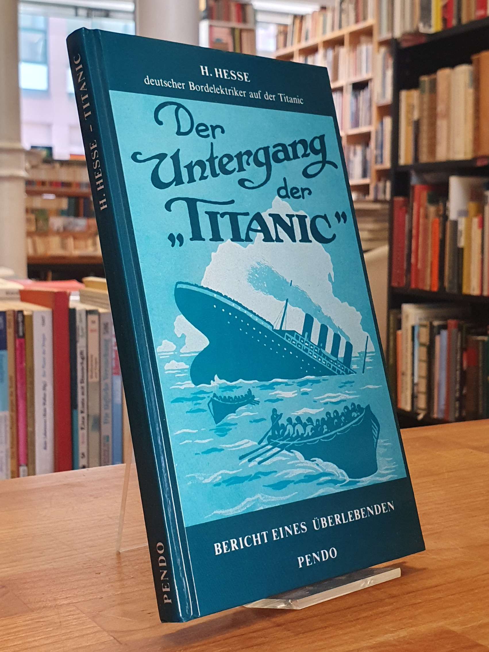 Hesse, Der Untergang der „Titanic“ – Bericht eines Überlebenden, Hesse, Der Untergang der „Titanic“ – Bericht eines Überlebenden,