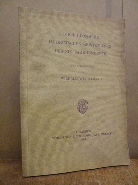 Windelband, Die Philosophie im deutschen Geistesleben des XIX. Jahrhunderts – fü