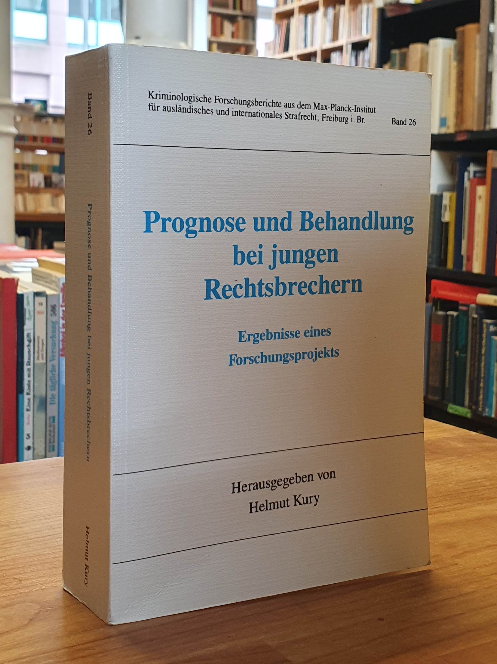 Prognose und Behandlung bei jungen Rechtsbrechern, Prognose und Behandlung bei jungen Rechtsbrechern,
