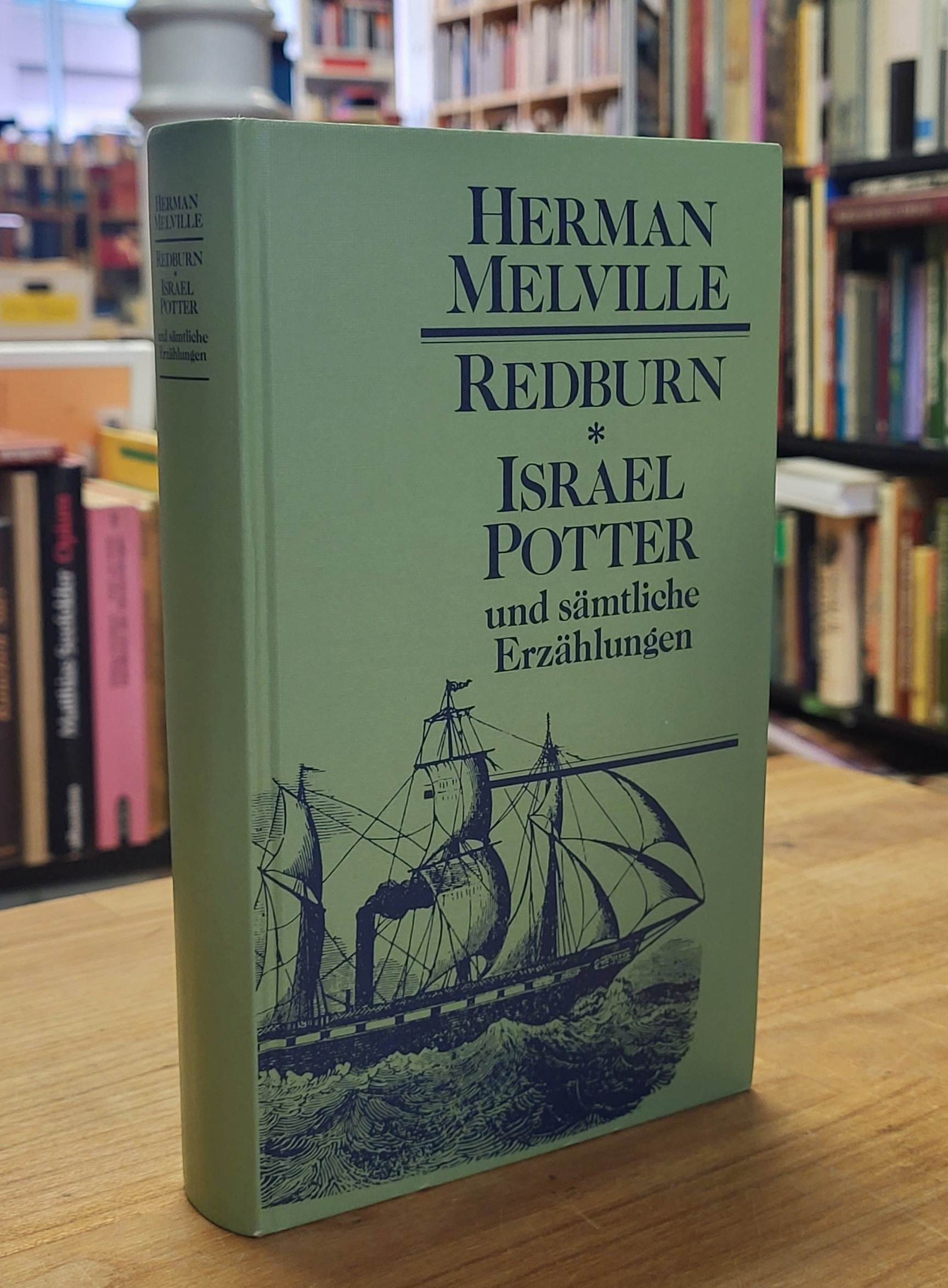 Melville, Redburn, Israel Potter und sämtliche Erzählungen, Melville, Redburn, Israel Potter und sämtliche Erzählungen,