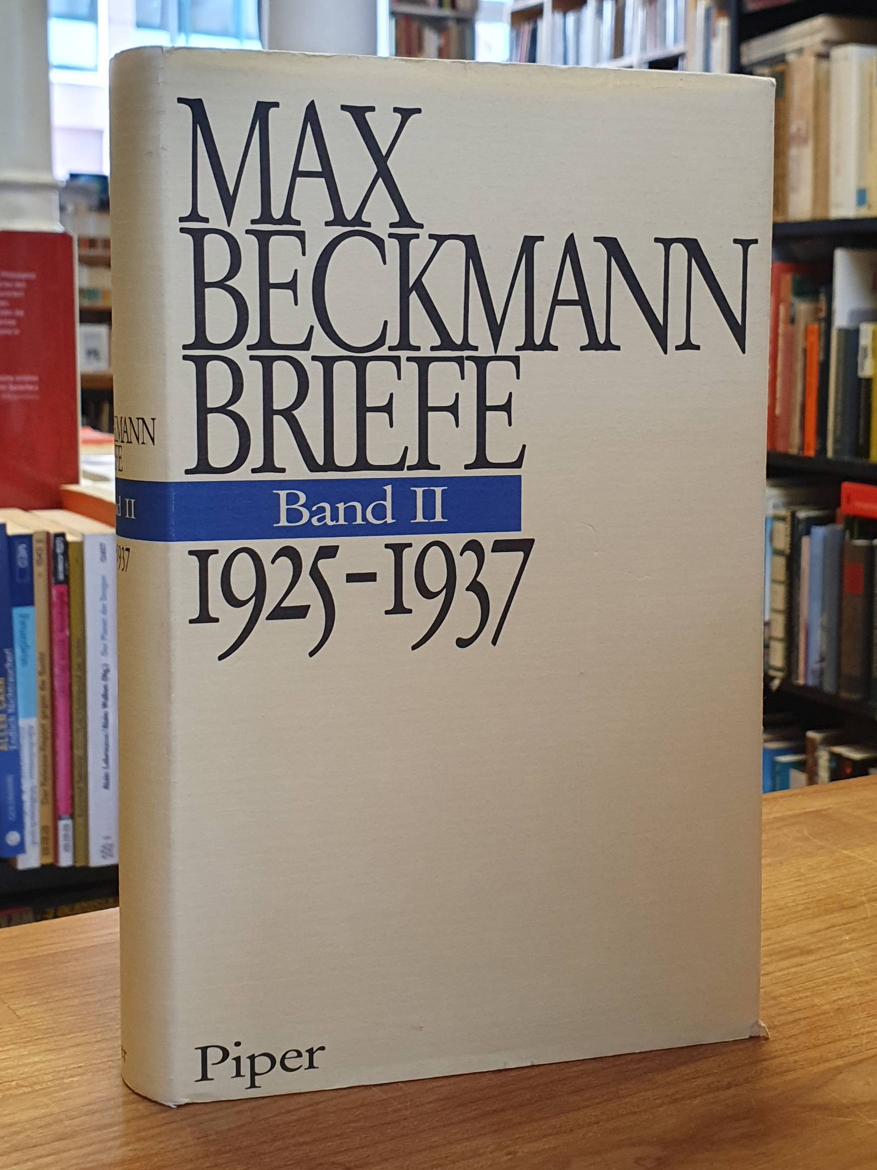 Beckmann, Briefe – Band 2: 1925 – 1937,