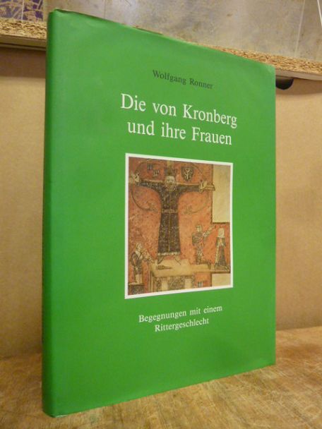 Ronner, Die von Kronberg und ihre Frauen – Begegnungen mit einem Rittergeschlech