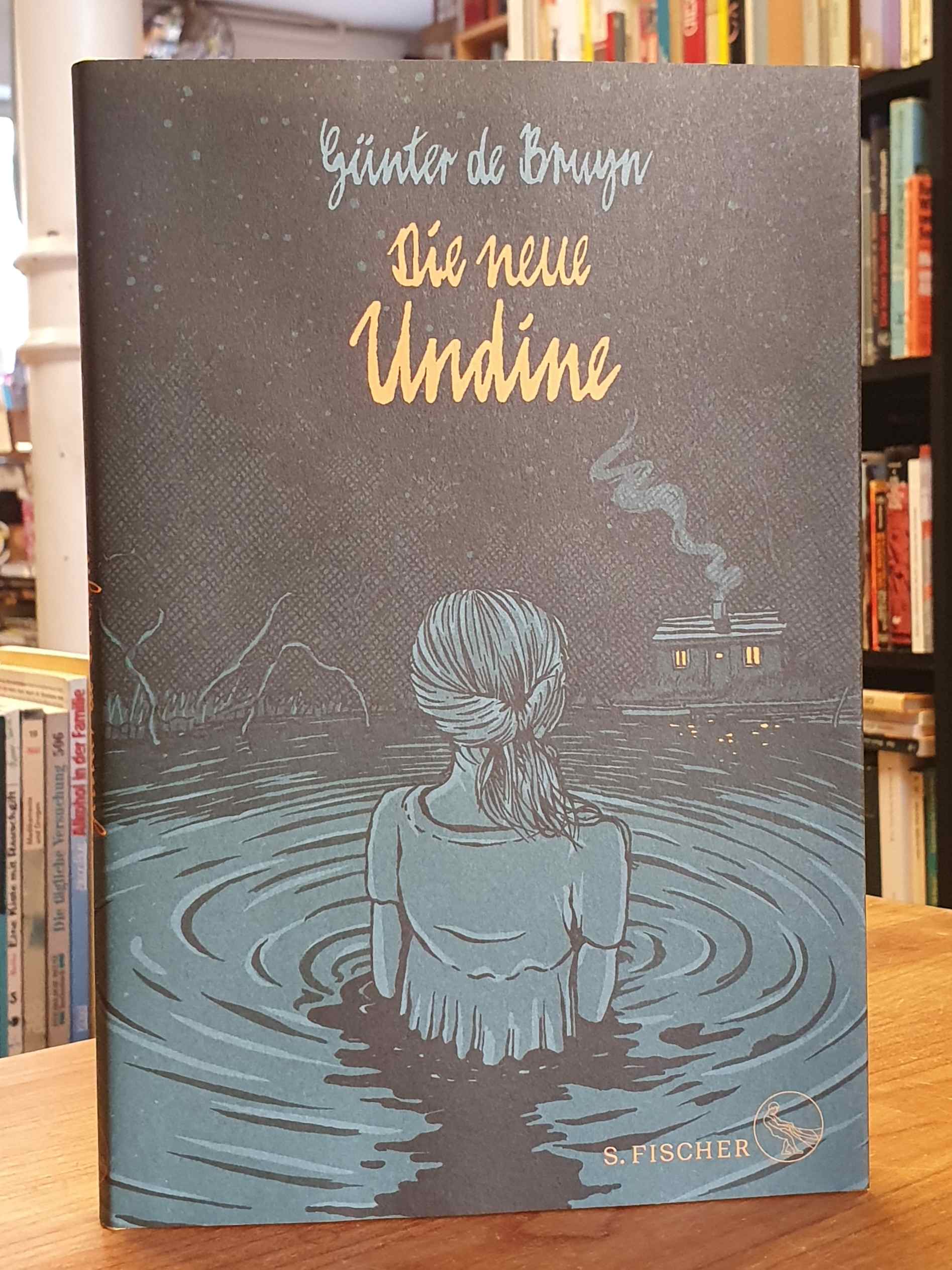 Bruyn, Die neue Undine – Ein Märchen, nacherzählt dem verehrten Herrn Baron Frie