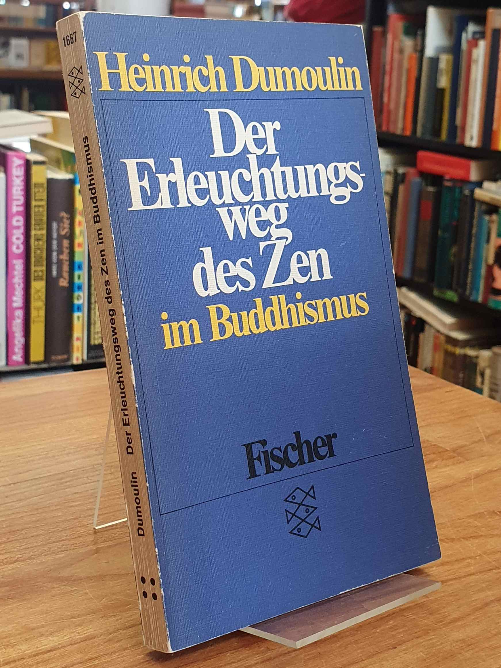 Dumoulin, Der Erleuchtungsweg des Zen im Buddhismus, Dumoulin, Der Erleuchtungsweg des Zen im Buddhismus,