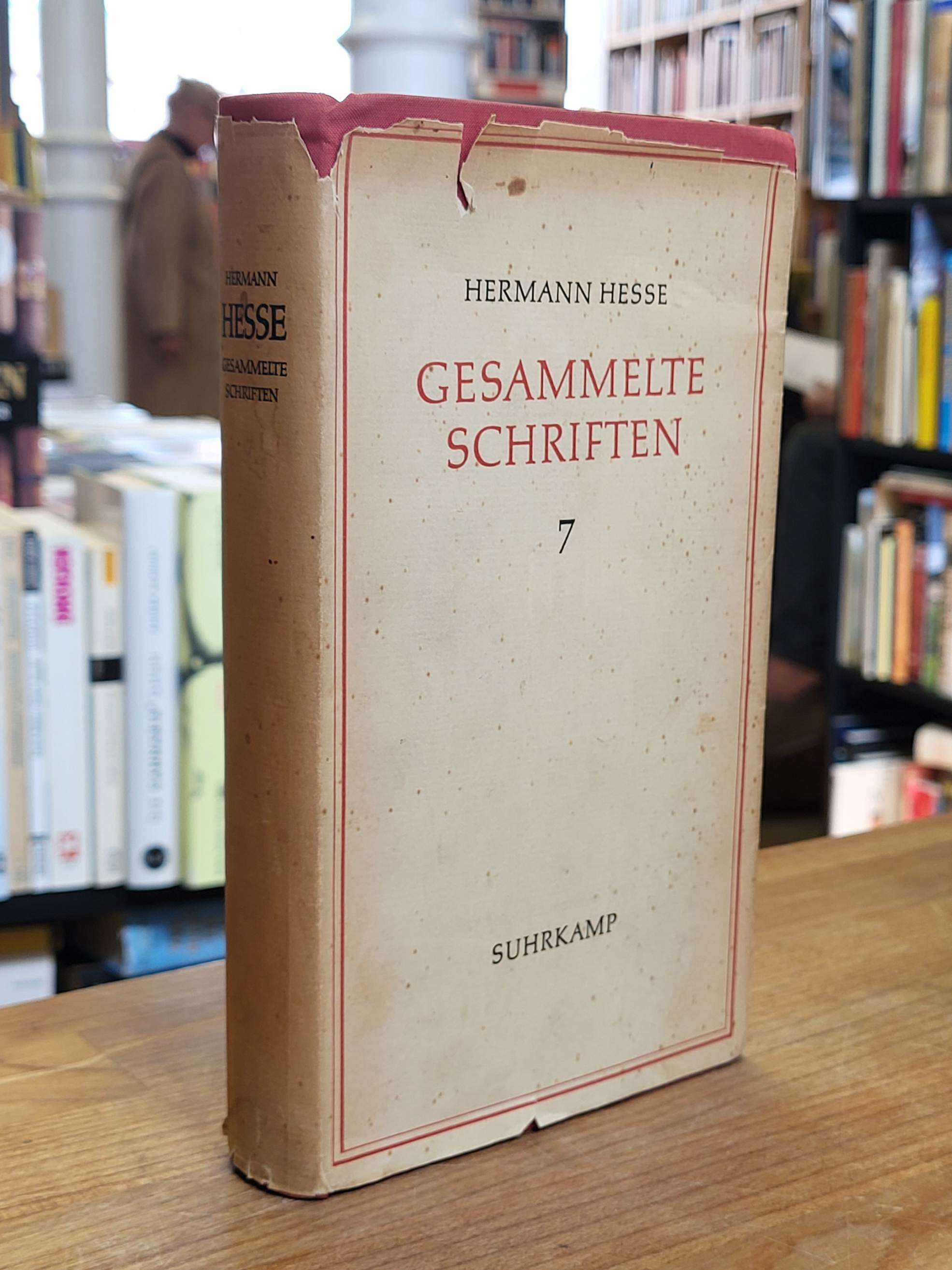 Hesse, Gesammelte Schriften, Band 7: Betrachtungen. Briefe, Rundbriefe, Tagebuch Hesse, Gesammelte Schriften, Band 7: Betrachtungen. Briefe, Rundbriefe, Tagebuch