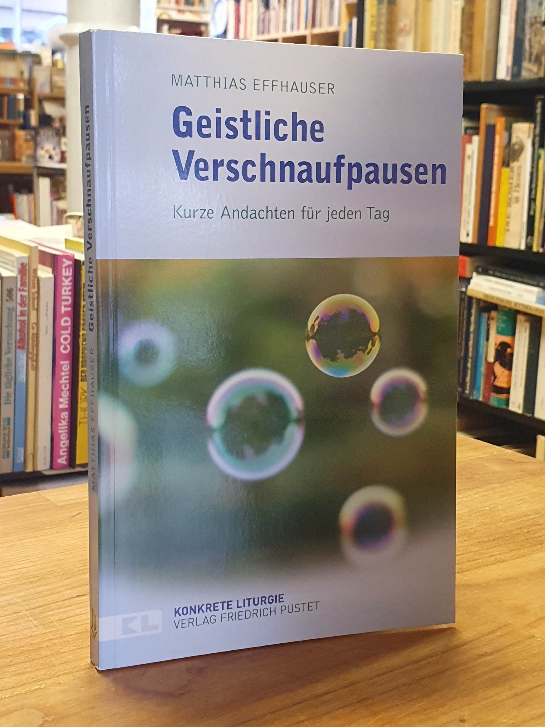 Effhauser, Geistliche Verschnaufpausen, Effhauser, Geistliche Verschnaufpausen,