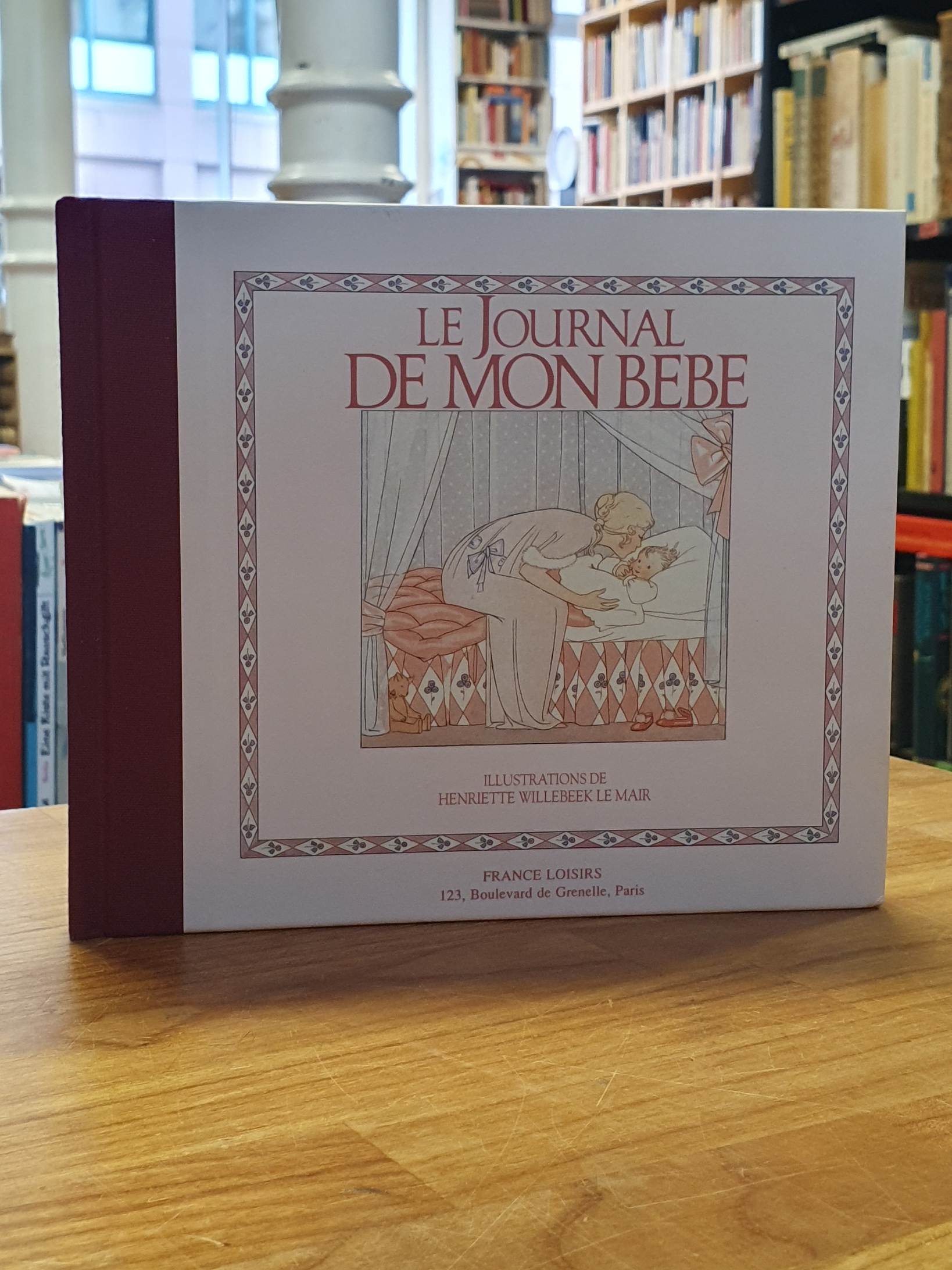 Willebeek le Mair, Le journal de mon bebe, Willebeek le Mair, Le journal de mon bebe,