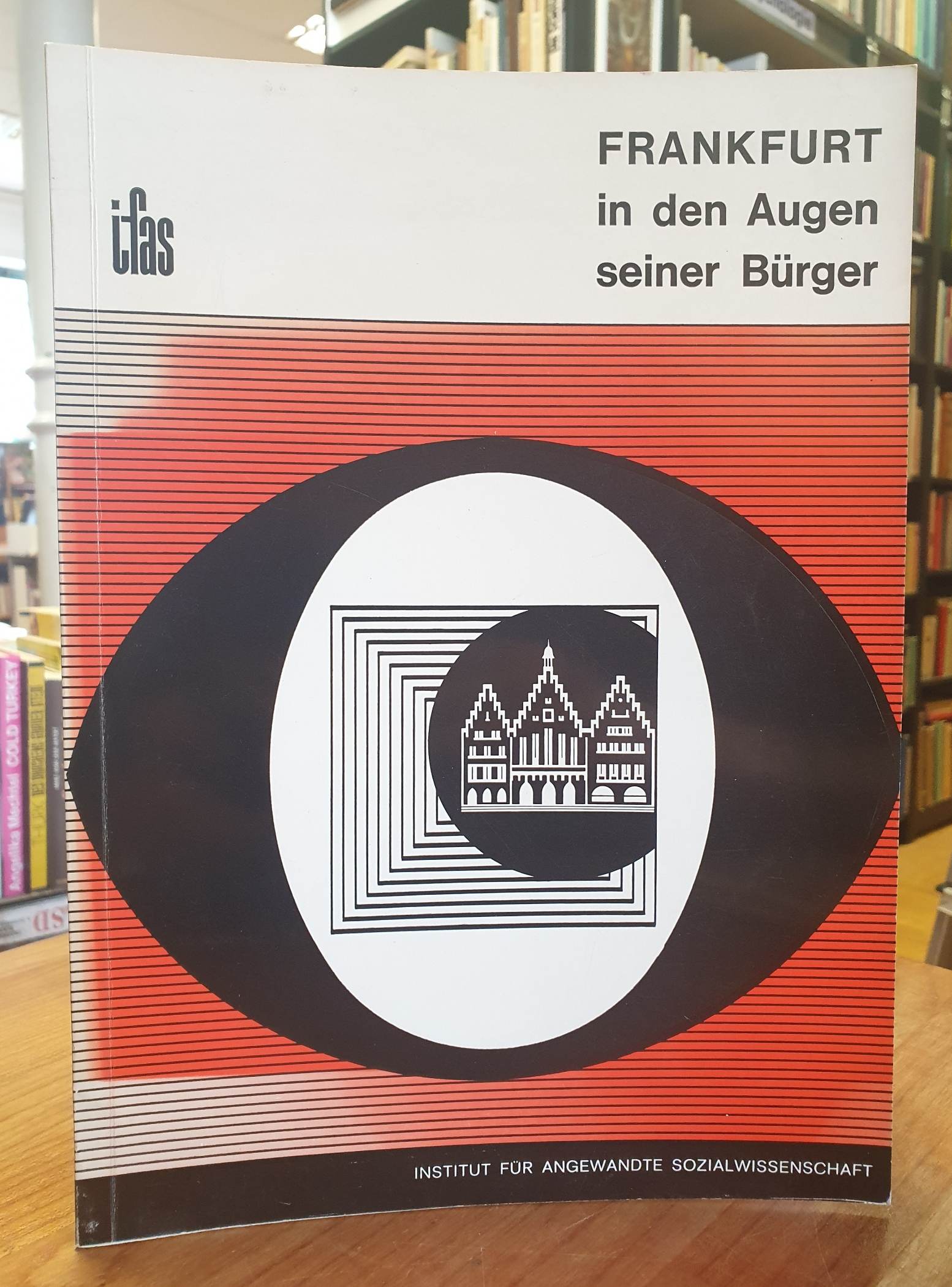 Frankfurt in den Augen seiner Bürger, Frankfurt in den Augen seiner Bürger,