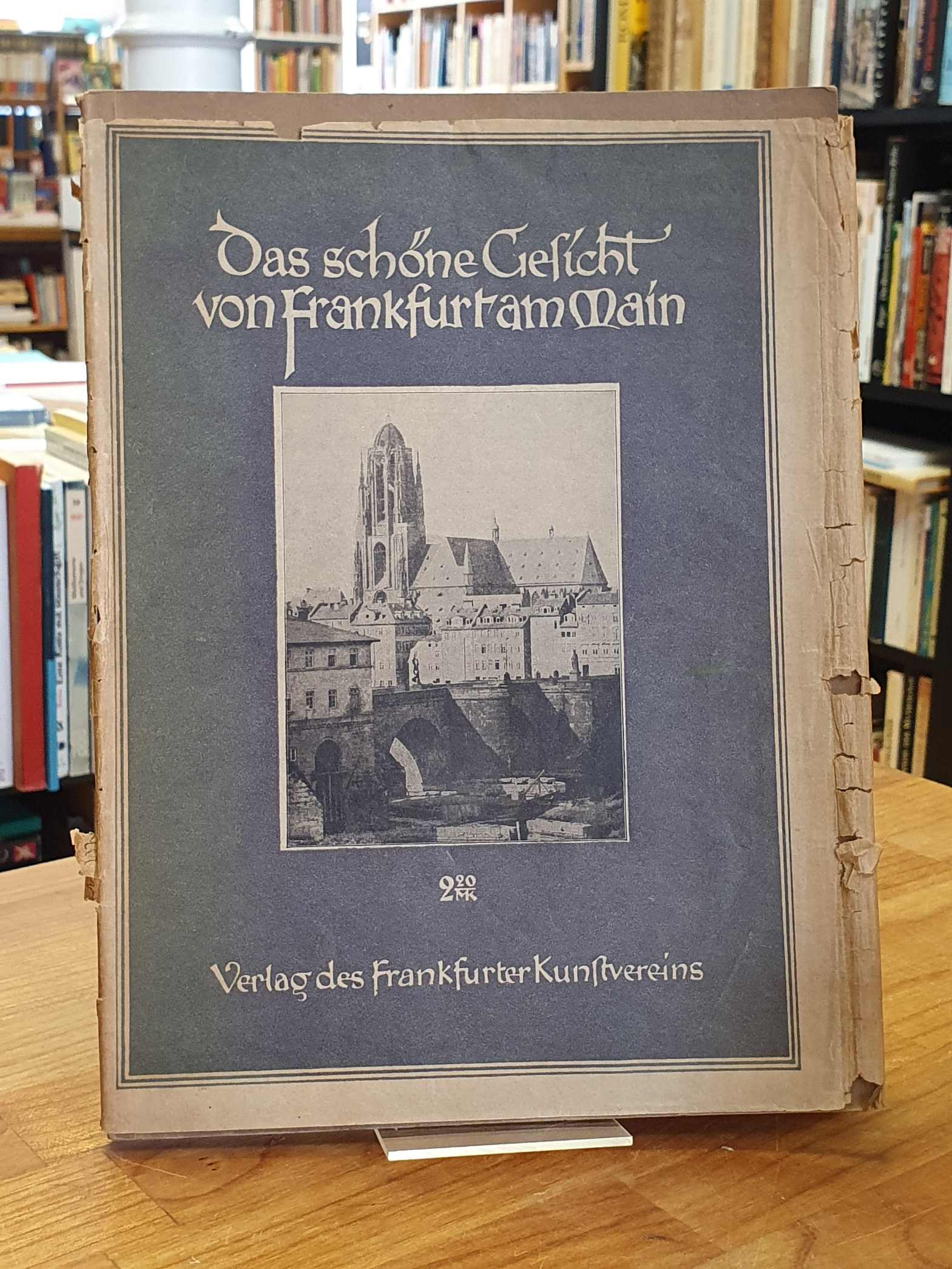 Binding, Das schöne Gesicht von Frankfurt am Main – Lob Frankfurts – Hundertacht