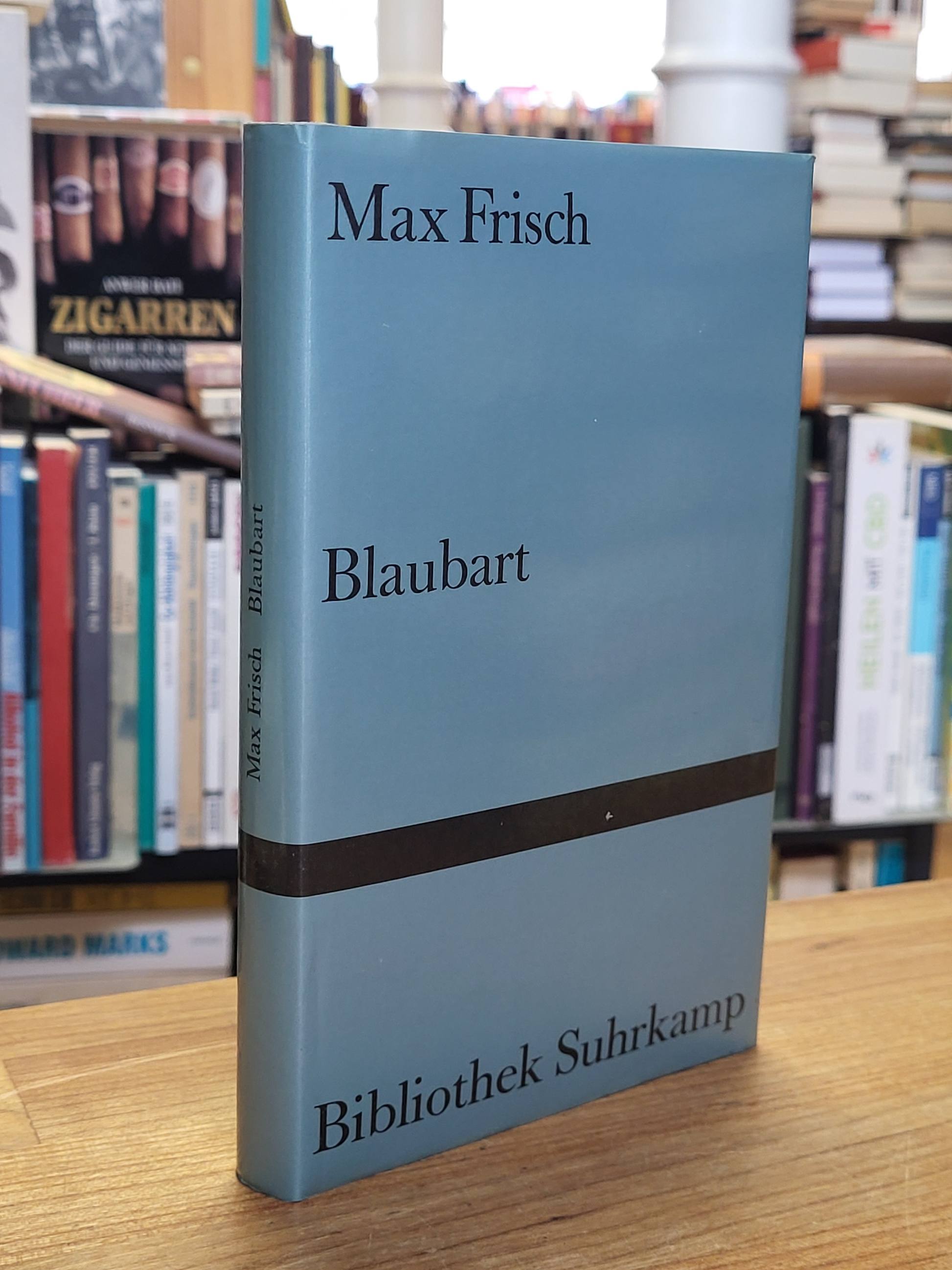 Frisch, Blaubart – Eine Erzählung, Frisch, Blaubart – Eine Erzählung,