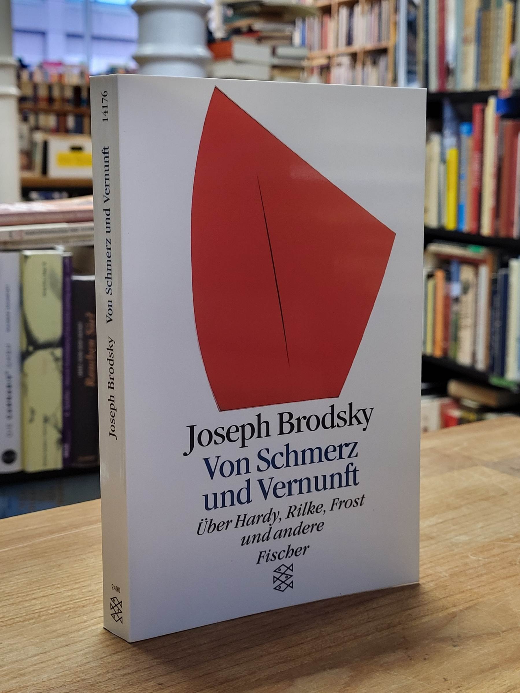 Brodsky, Von Schmerz und Vernunft – Hardy, Rilke, Frost und andere, Brodsky, Von Schmerz und Vernunft – Hardy, Rilke, Frost und andere,