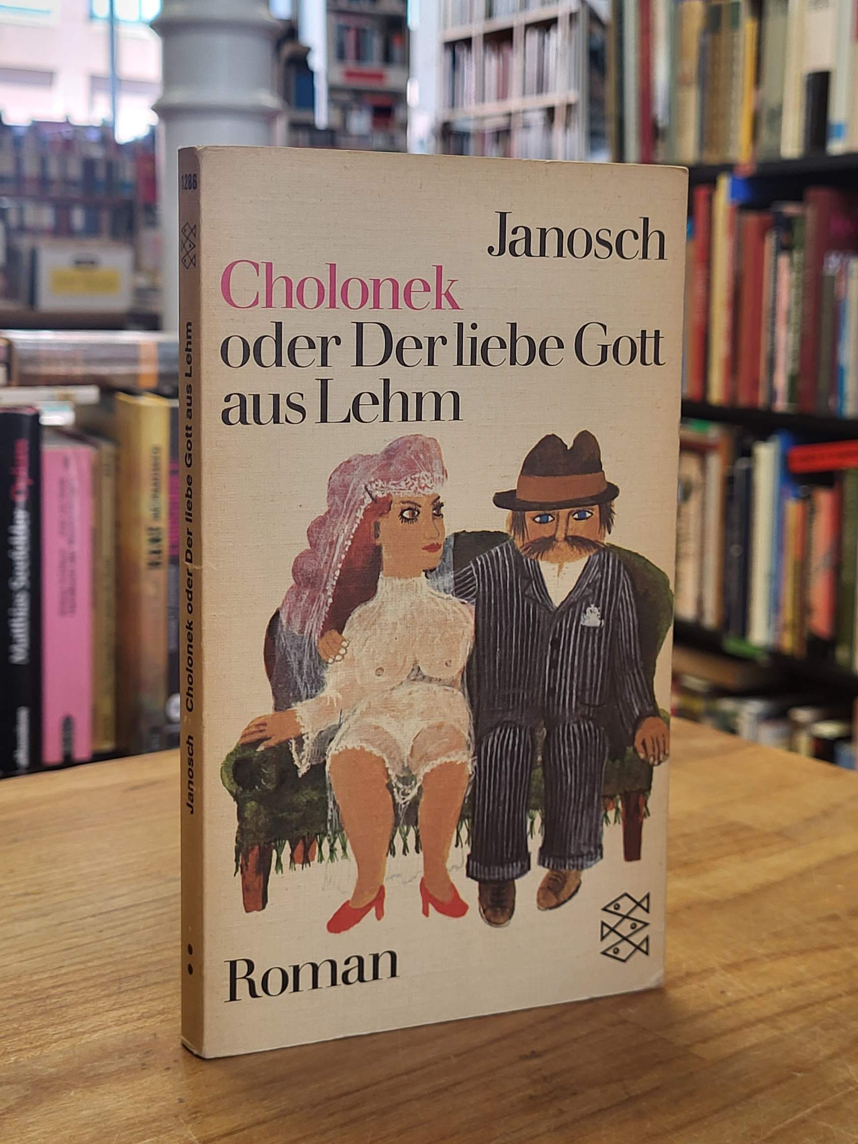 Janosch, Cholonek oder der liebe Gott aus Lehm – Roman, Janosch, Cholonek oder der liebe Gott aus Lehm – Roman,