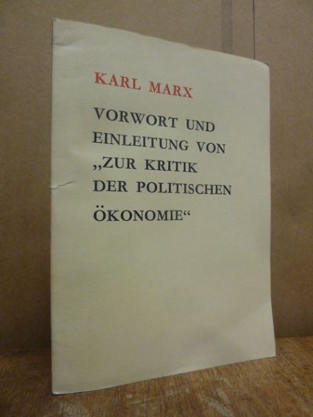 Marx, Vorwort und Einleitung von „Zur Kritik der politischen Ökonomie“,