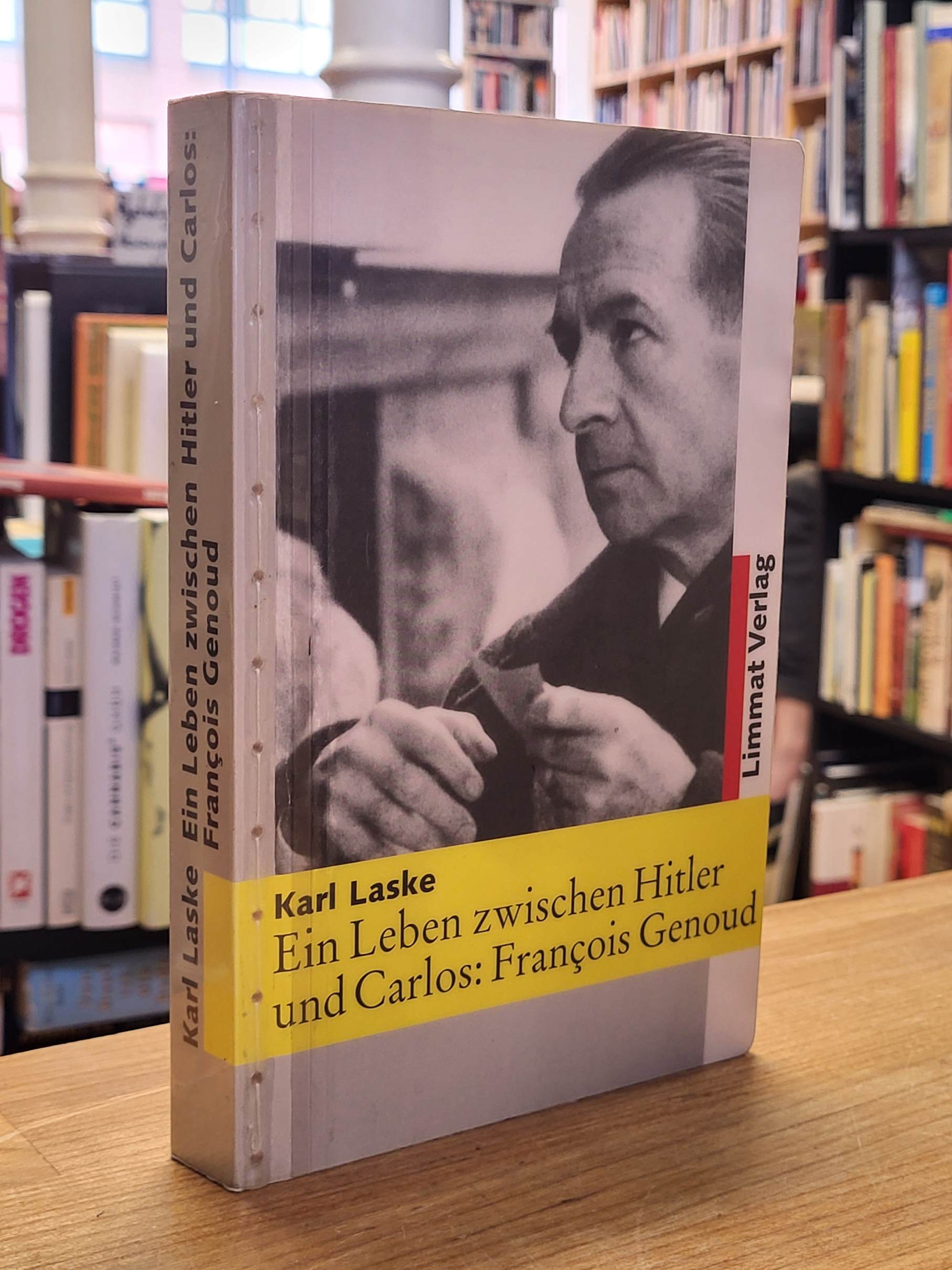 Laske, Ein Leben zwischen Hitler und Carlos: François Genoud, Laske, Ein Leben zwischen Hitler und Carlos: François Genoud,