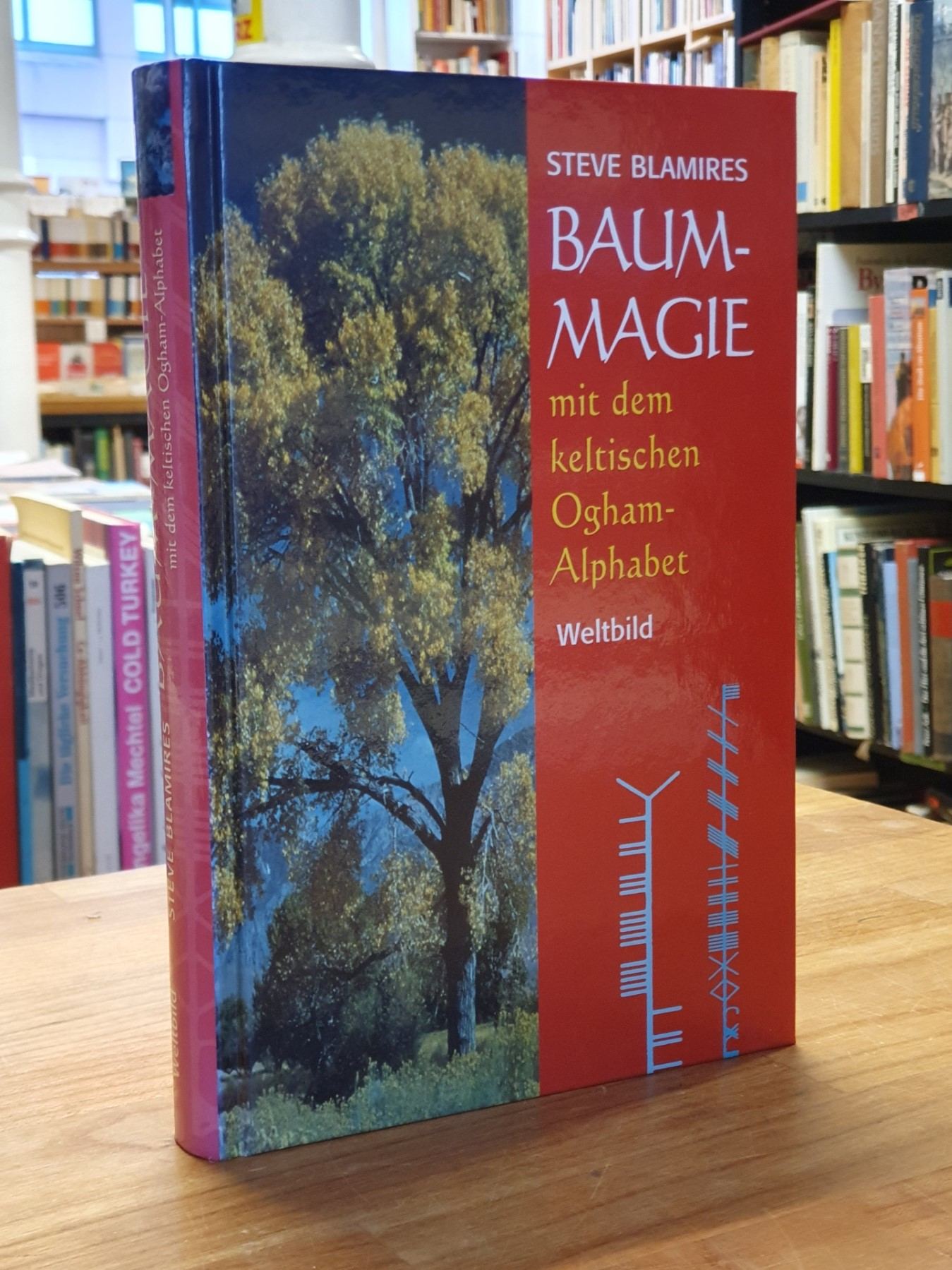 Blamires, Baum-Magie mit dem keltischen Ogham-Alphabet, Blamires, Baum-Magie mit dem keltischen Ogham-Alphabet,
