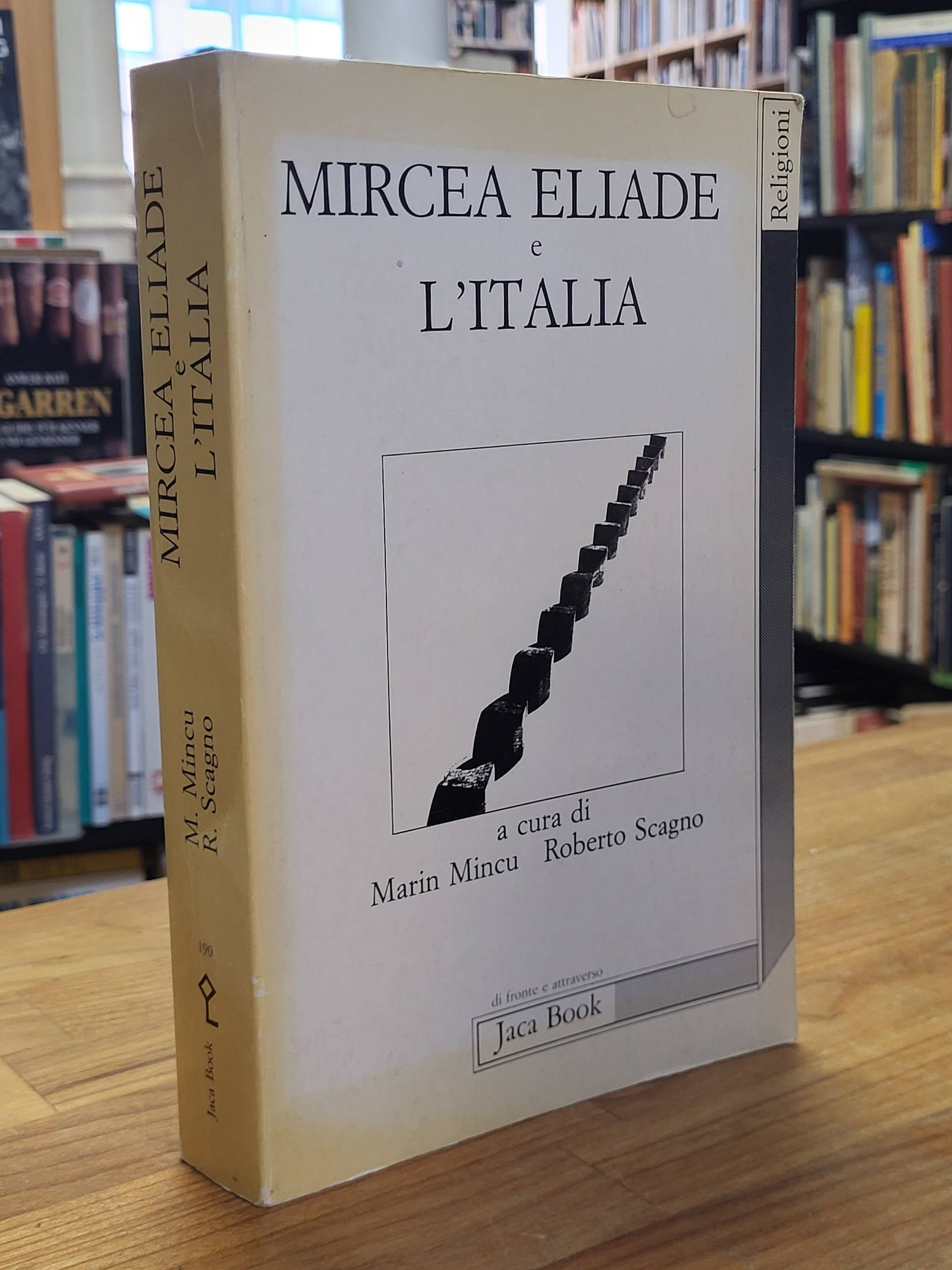Mincu, Mircea Eliade e l’Italia, Mincu, Mircea Eliade e l’Italia,