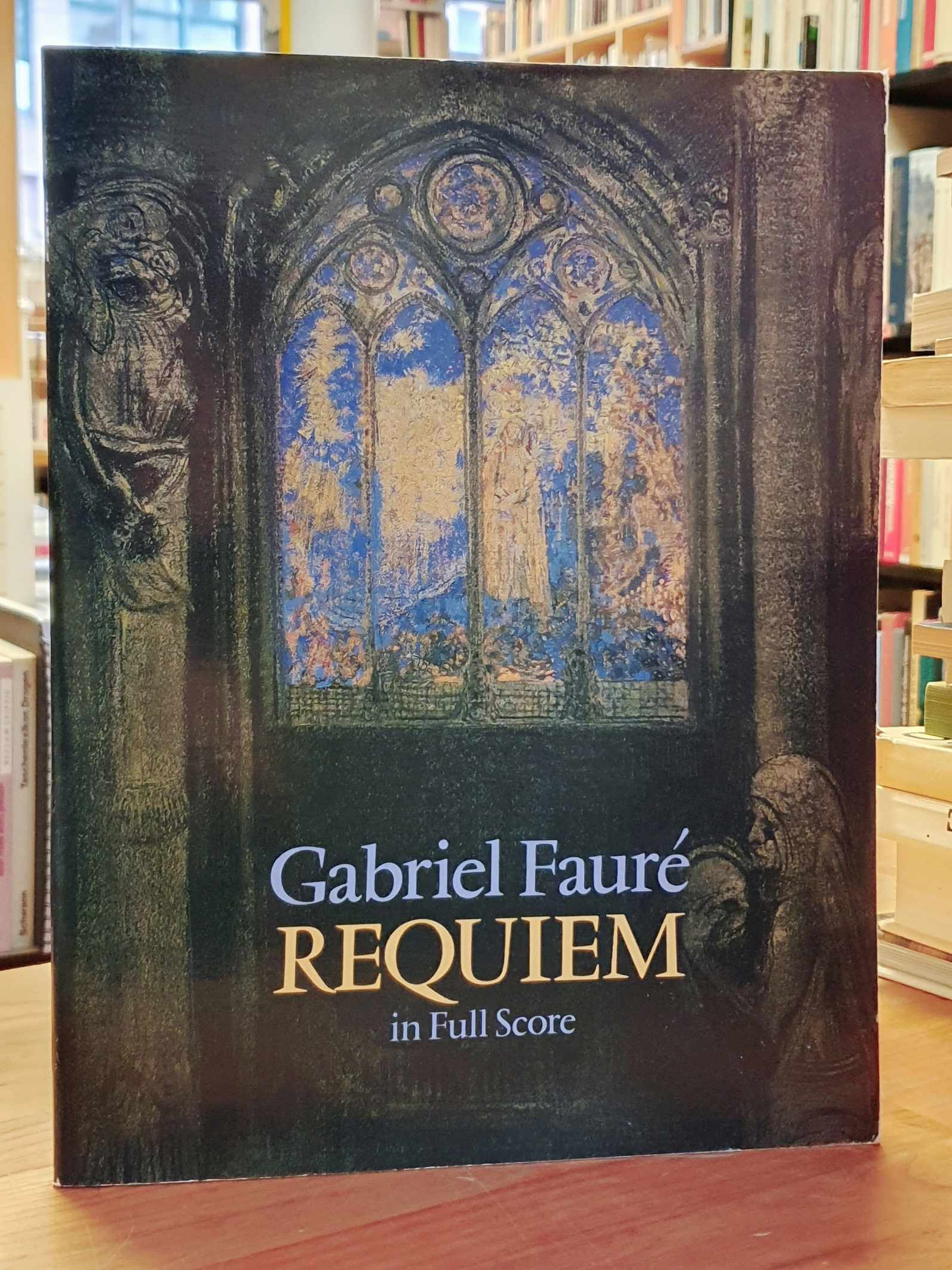 Fauré, Requiem [in D Minor, Op. 48 (1877-90, orch. 1900)] in Full Score,