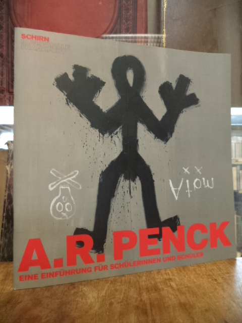Penck, A. R. Penck – Eine Einführung für Schülerinnen und Schüler zur Ausstellun