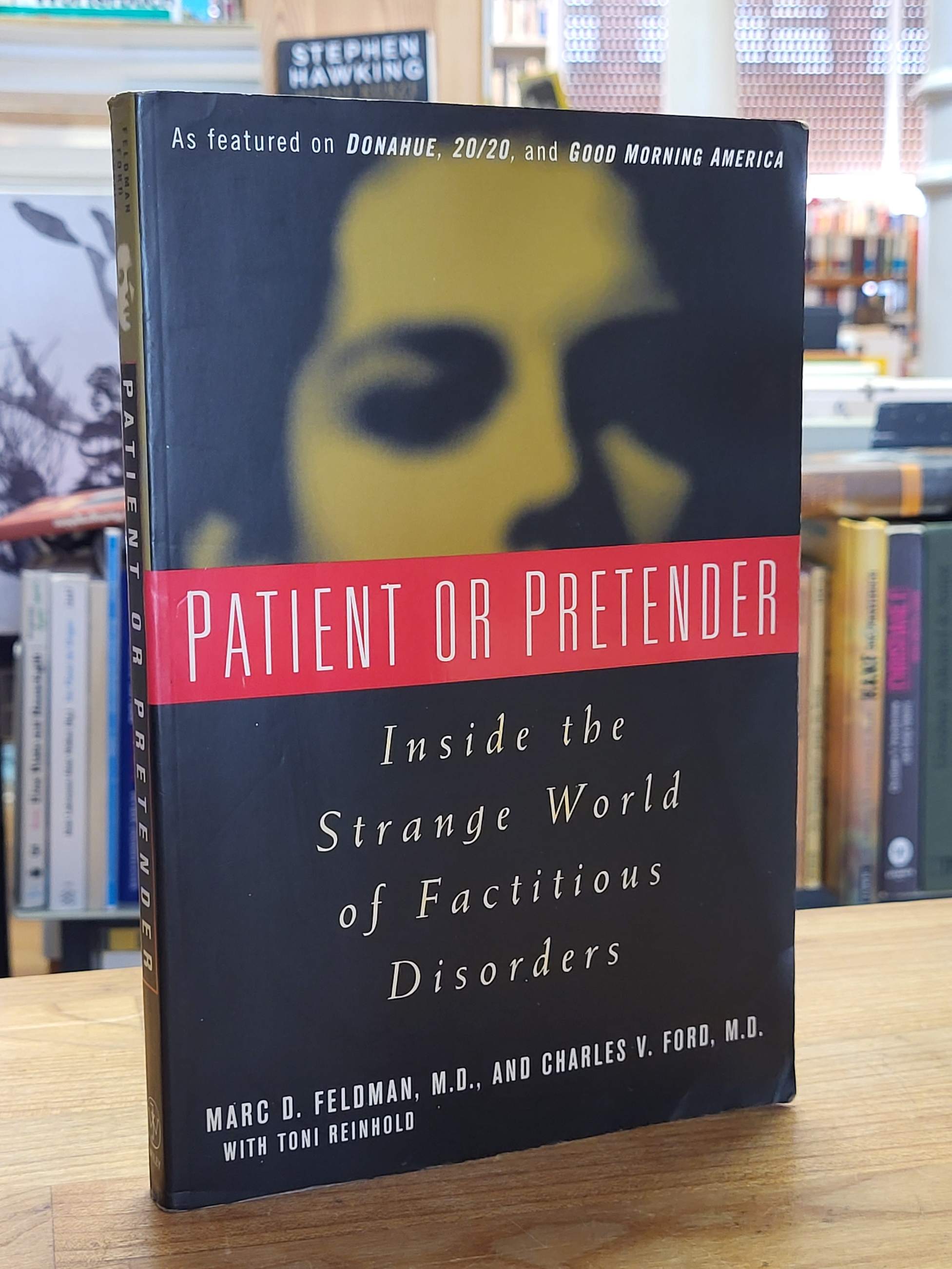 Feldman, Patient or Pretender: Inside the Strange World of Factitious Disorders, Feldman, Patient or Pretender: Inside the Strange World of Factitious Disorders,