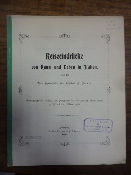 Drewes, Reiseeindrücke von Kunst und Leben in Italien, Teil III, Drewes, Reiseeindrücke von Kunst und Leben in Italien, Teil III,
