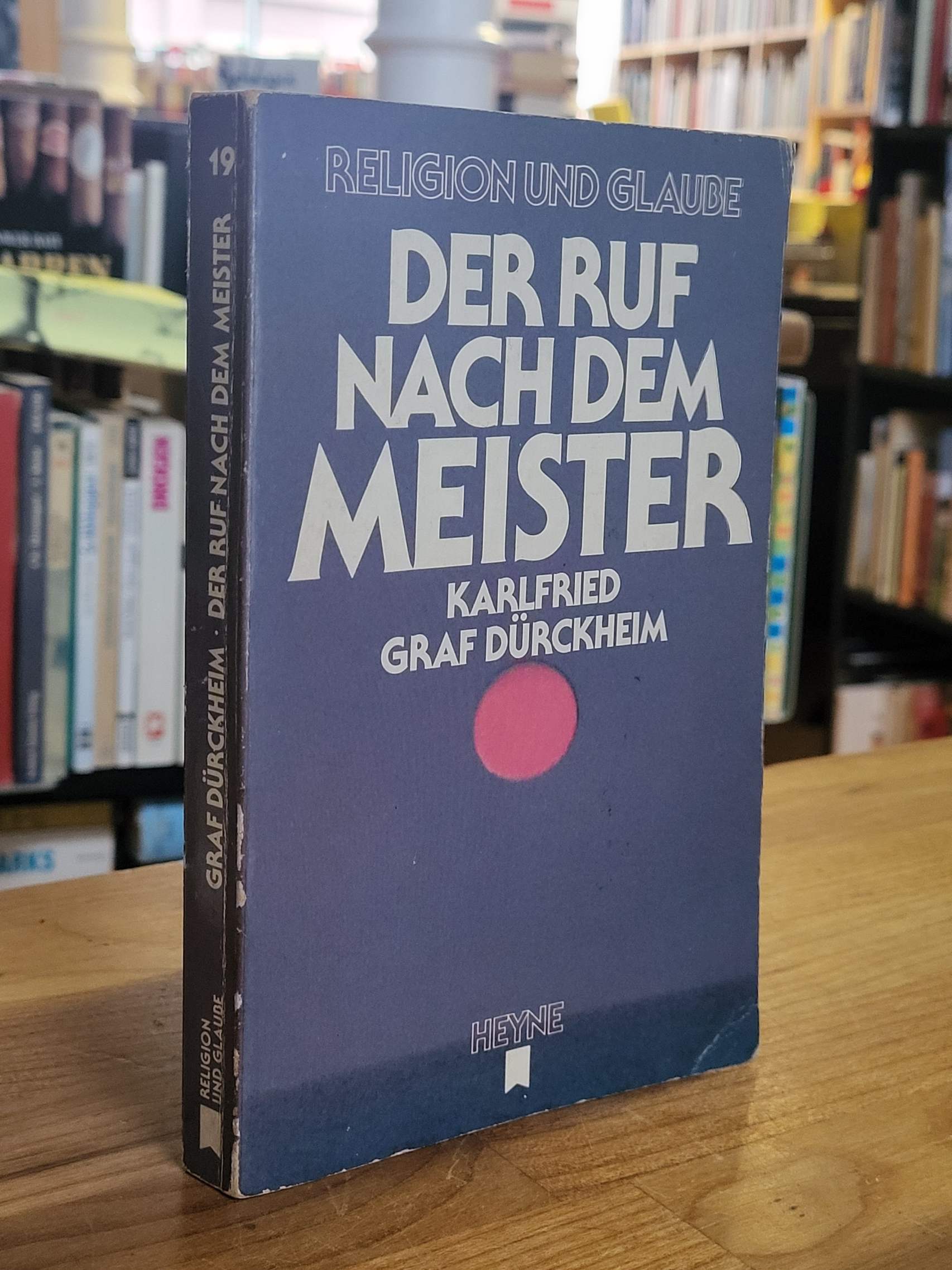 Dürckheim, Der Ruf nach dem Meister, Dürckheim, Der Ruf nach dem Meister,