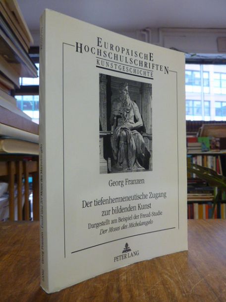 Franzen, Der tiefenhermeneutische Zugang zur bildenden Kunst – Dargestellt am Be