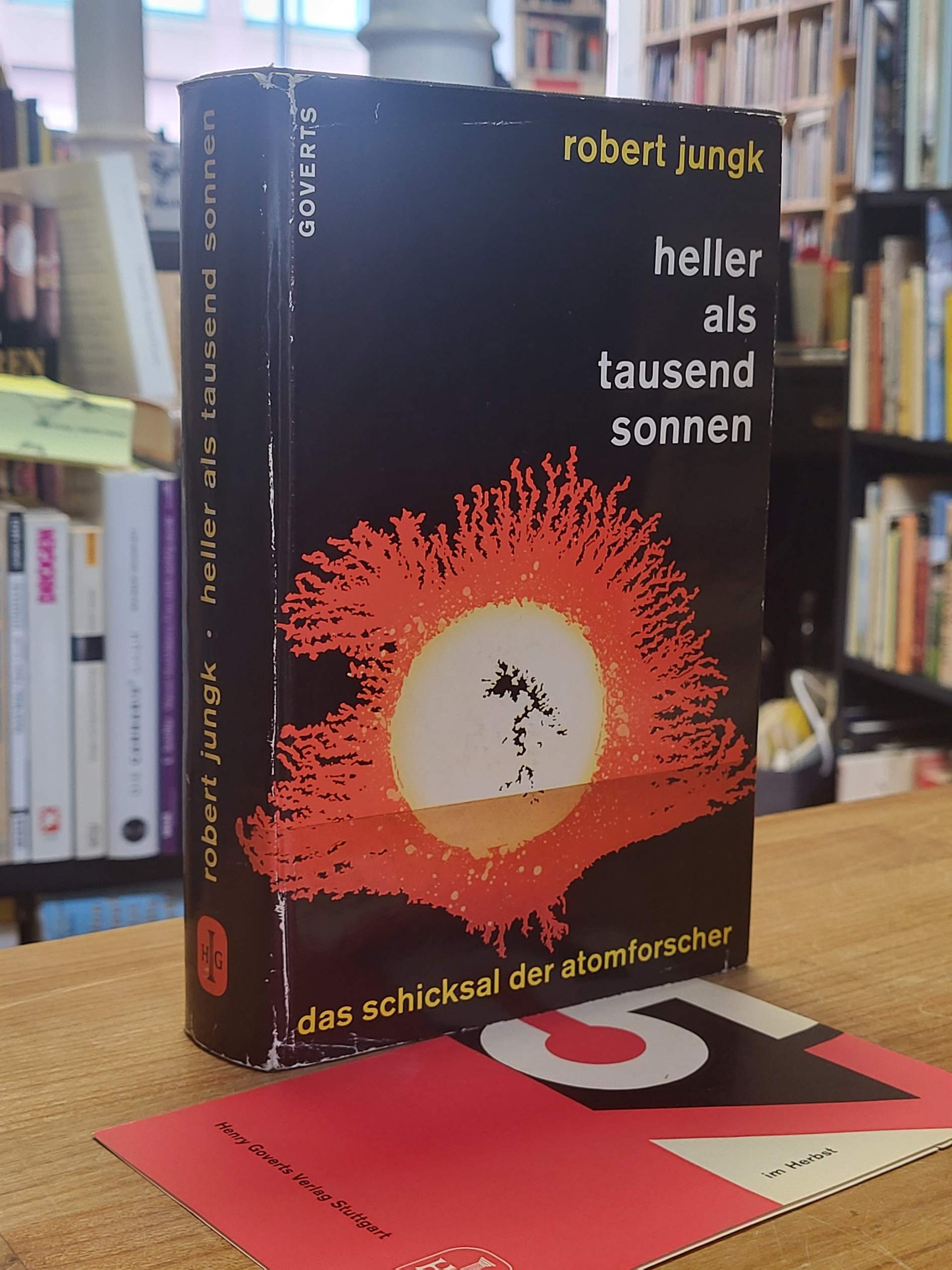 Jungk, Heller als tausend Sonnen – Das Schicksal der Atomforscher,