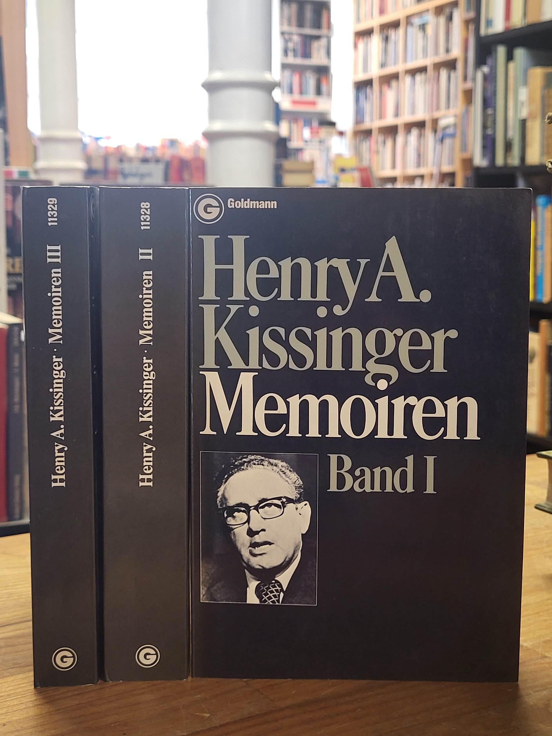 Kissinger, Memoiren, Band I: 1968-1970 / Band II: 1970-1972 / Band III: 1972-19 Kissinger, Memoiren, Band I: 1968-1970 / Band II: 1970-1972 / Band III: 1972-19